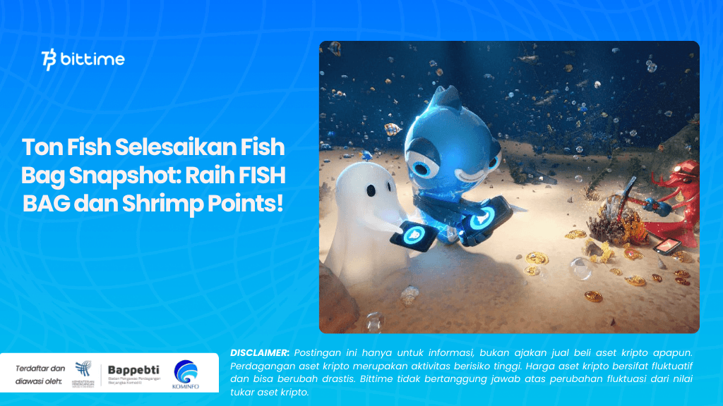 Ton Fish Selesaikan Fish Bag Snapshot Raih FISH BAG dan Shrimp Points!