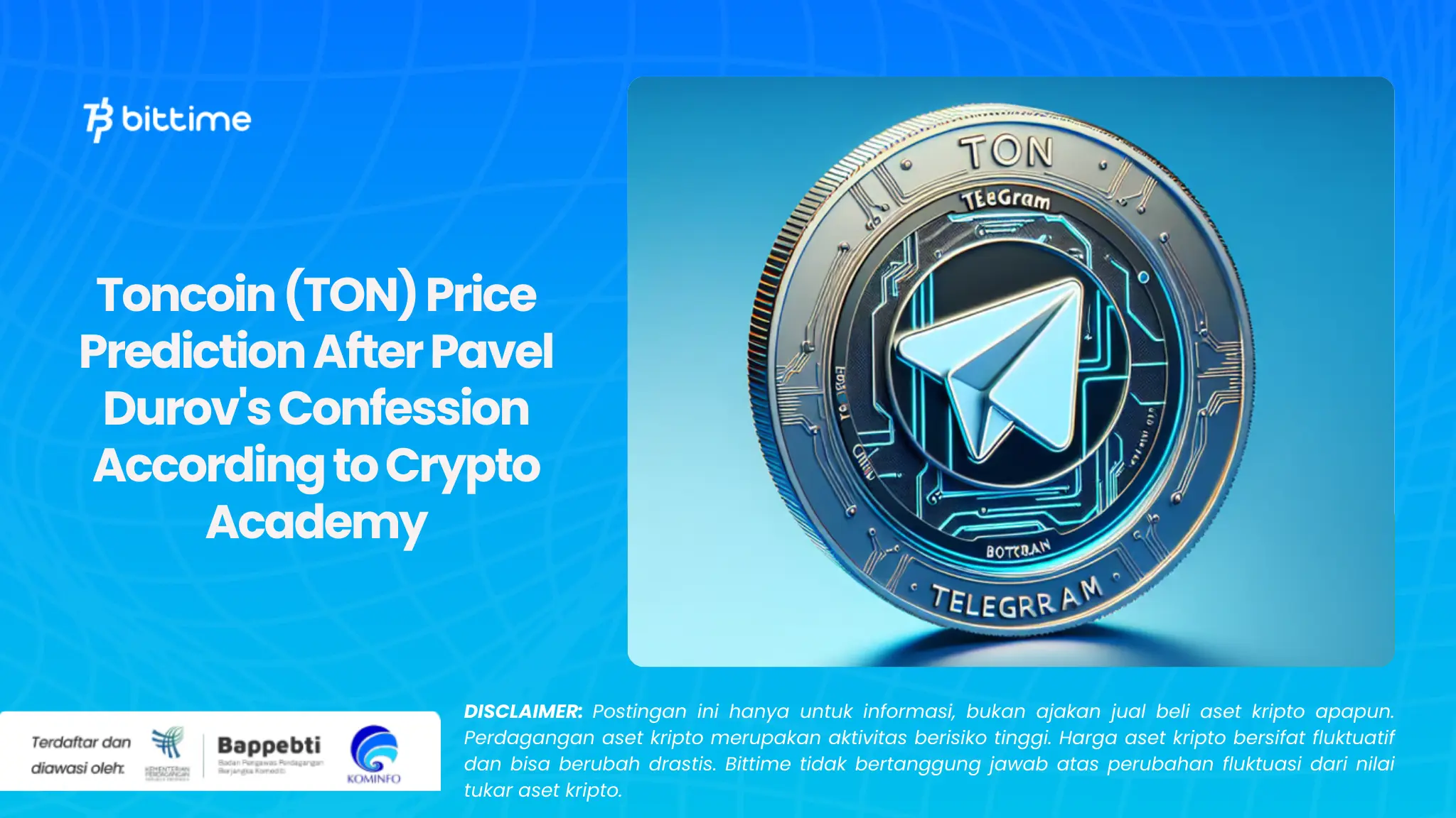 Toncoin (TON) Price Prediction After Pavel Durov's Confession According to Crypto Academy