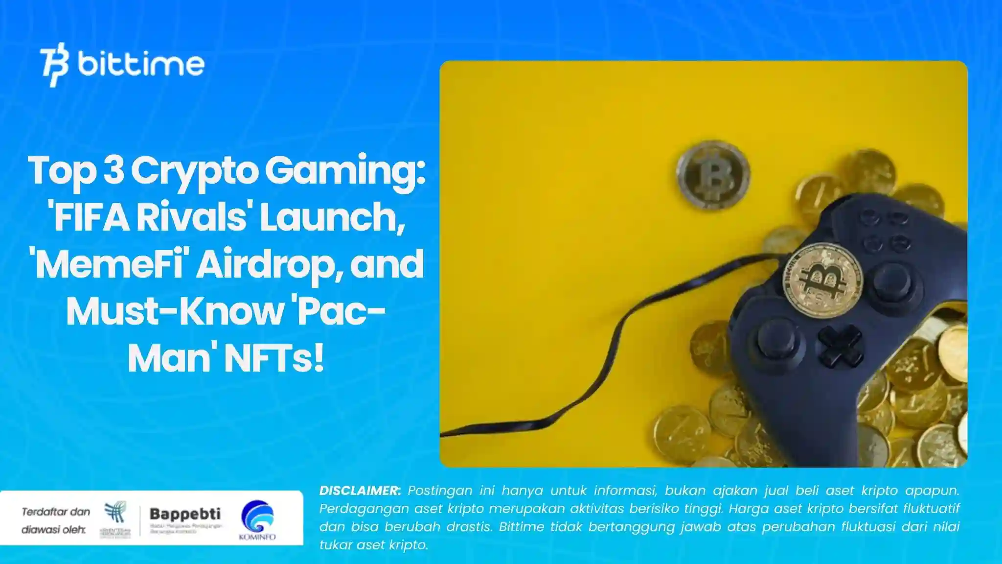 Top 3 Crypto Gaming: 'FIFA Rivals' Launch, 'MemeFi' Airdrop, and Must-Know 'Pac-Man' NFTs!