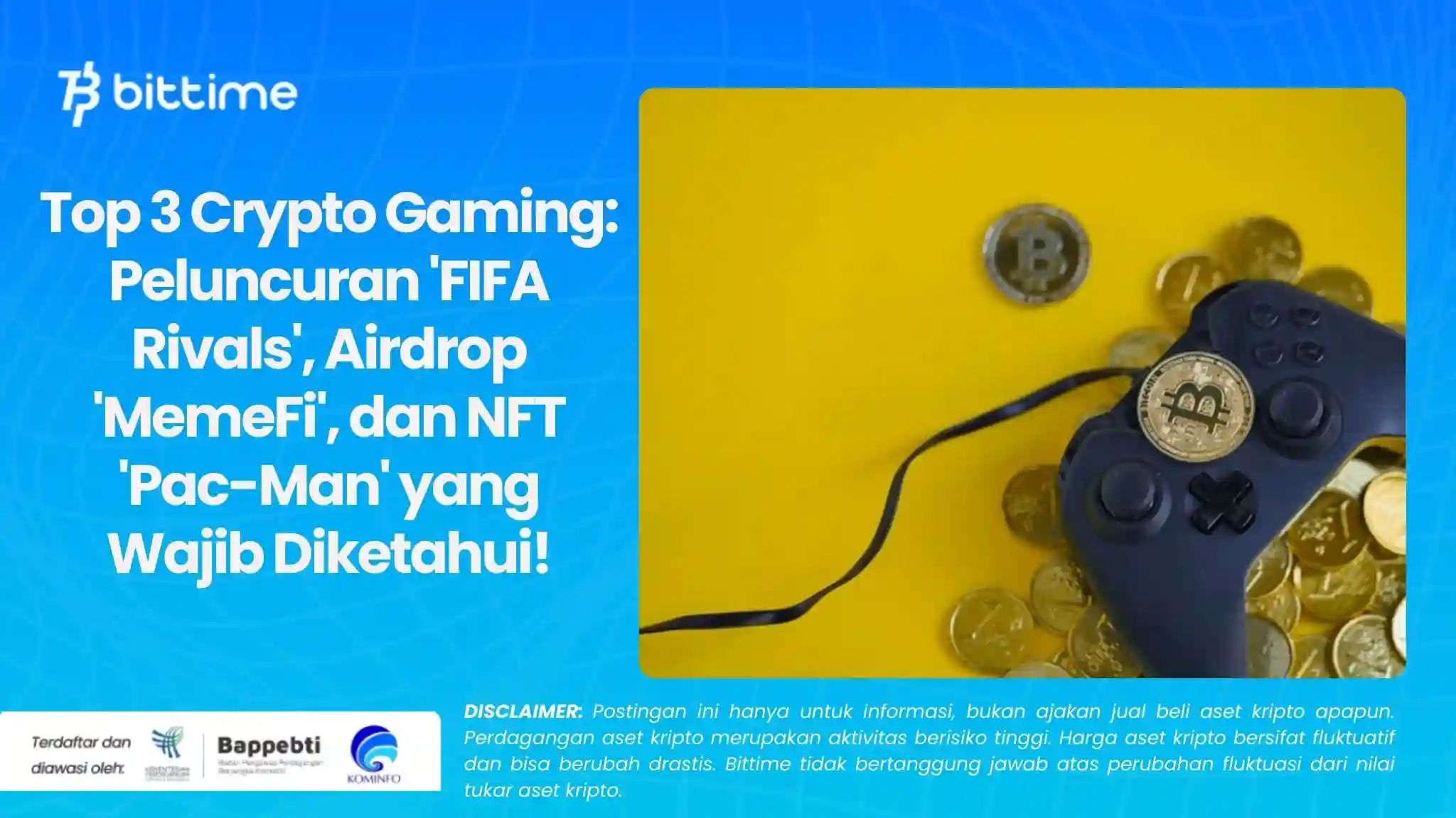 Top 3 Crypto Gaming: Peluncuran 'FIFA Rivals', Airdrop 'MemeFi', dan NFT 'Pac-Man' yang Wajib Diketahui!