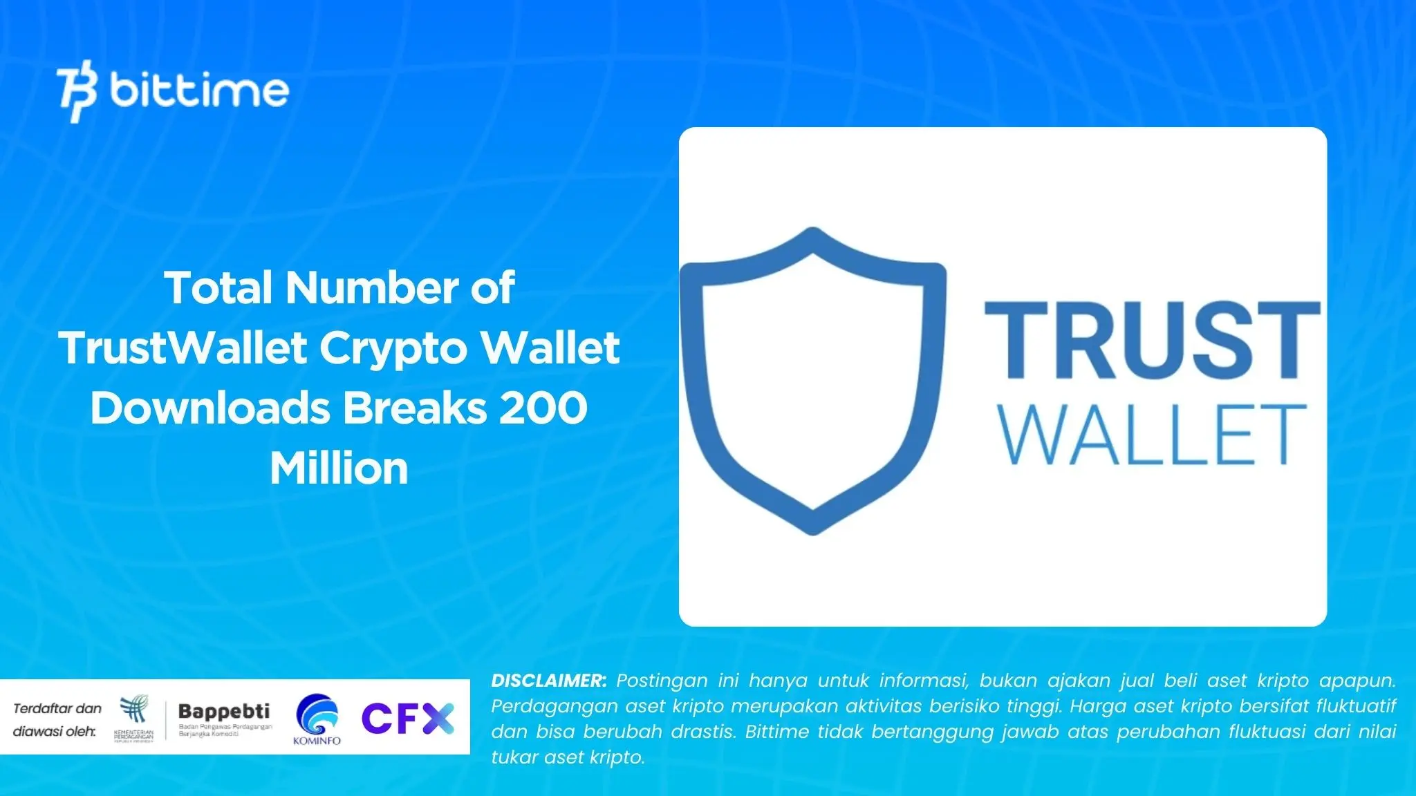 Total Number of TrustWallet Crypto Wallet Downloads Breaks 200 Million.