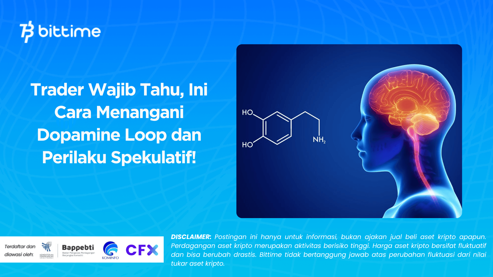   Trader Wajib Tahu, Ini Cara Menangani Dopamine Loop dan Perilaku Spekulatif!