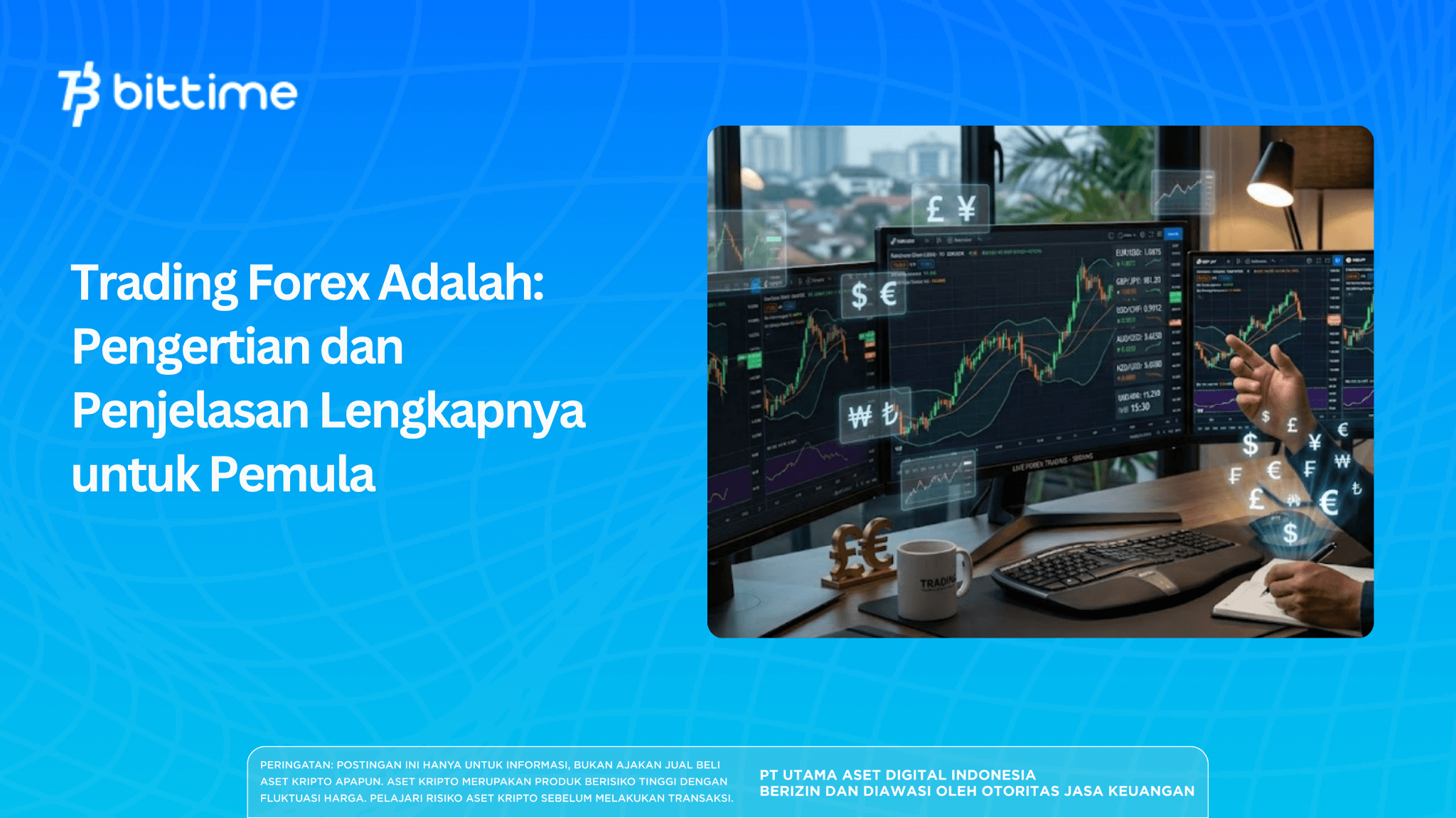 Trading Forex Adalah: Pengertian dan Penjelasan Lengkapnya untuk Pemula