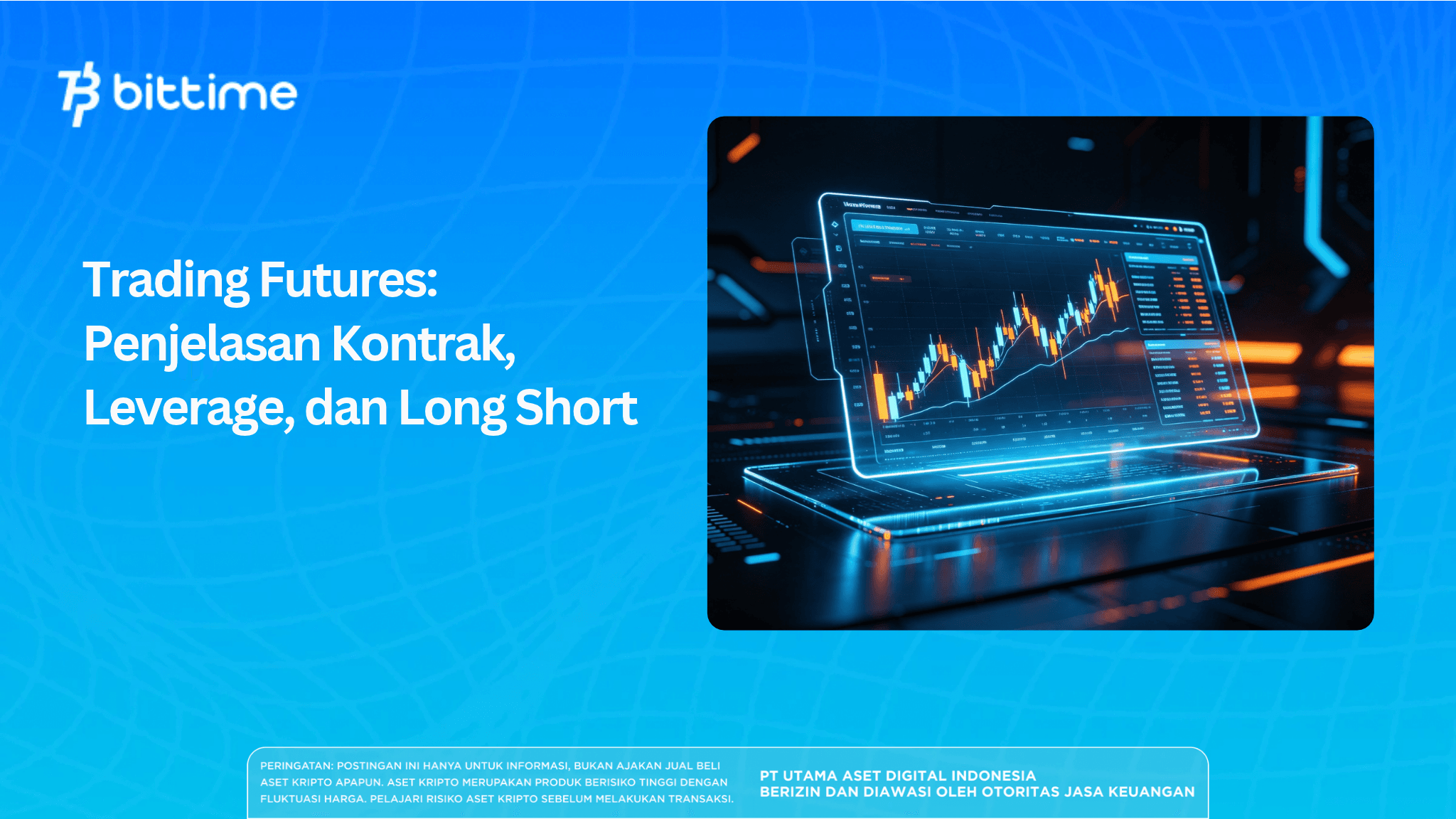 Trading Futures: Penjelasan Kontrak, Leverage, dan Long Short