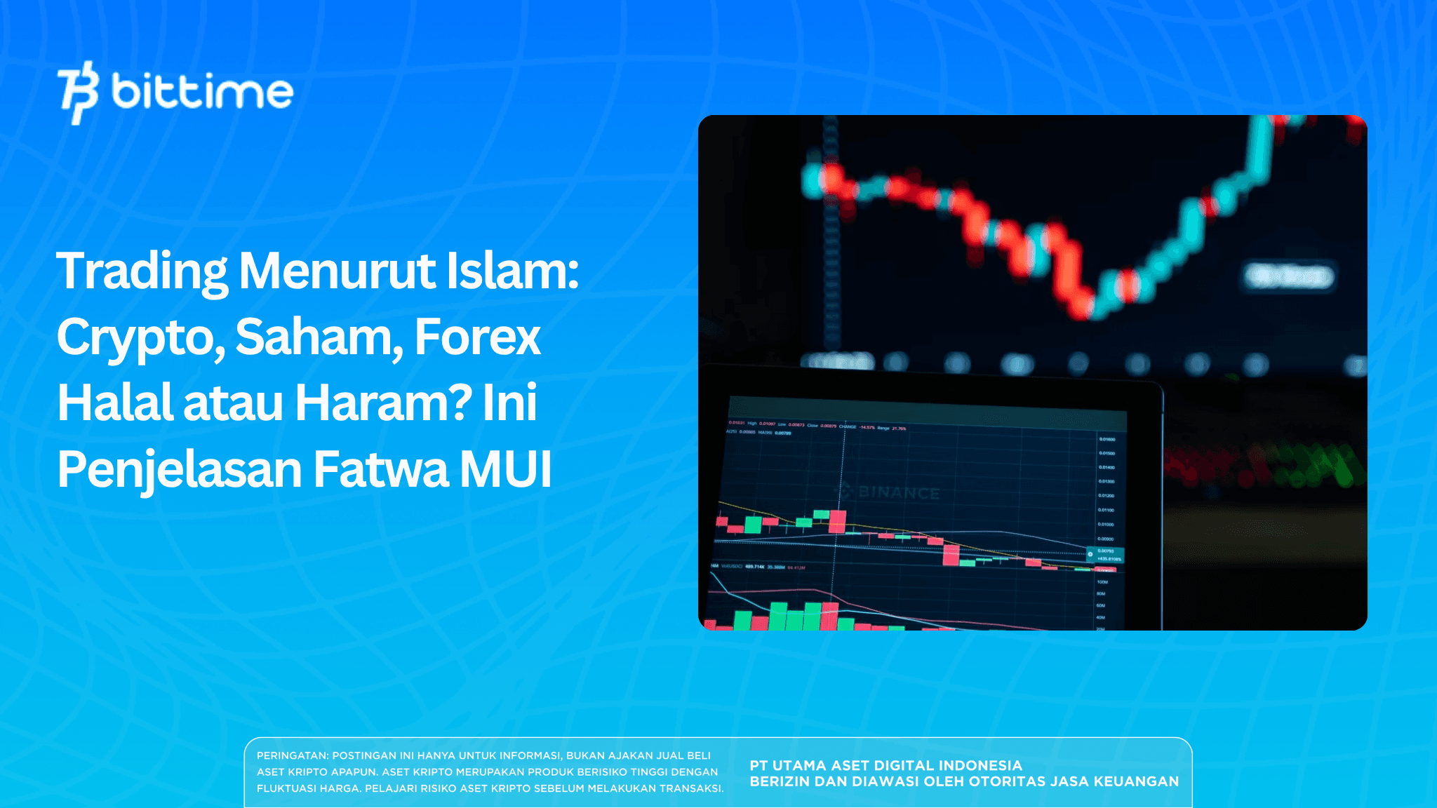 Trading Menurut Islam: Crypto, Saham, Forex Halal atau Haram? Ini Penjelasan Fatwa MUI