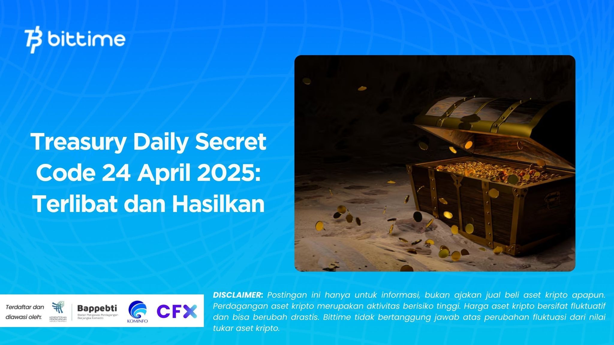 Treasury Daily Secret Code 24 April 2025 Terlibat dan Hasilkan