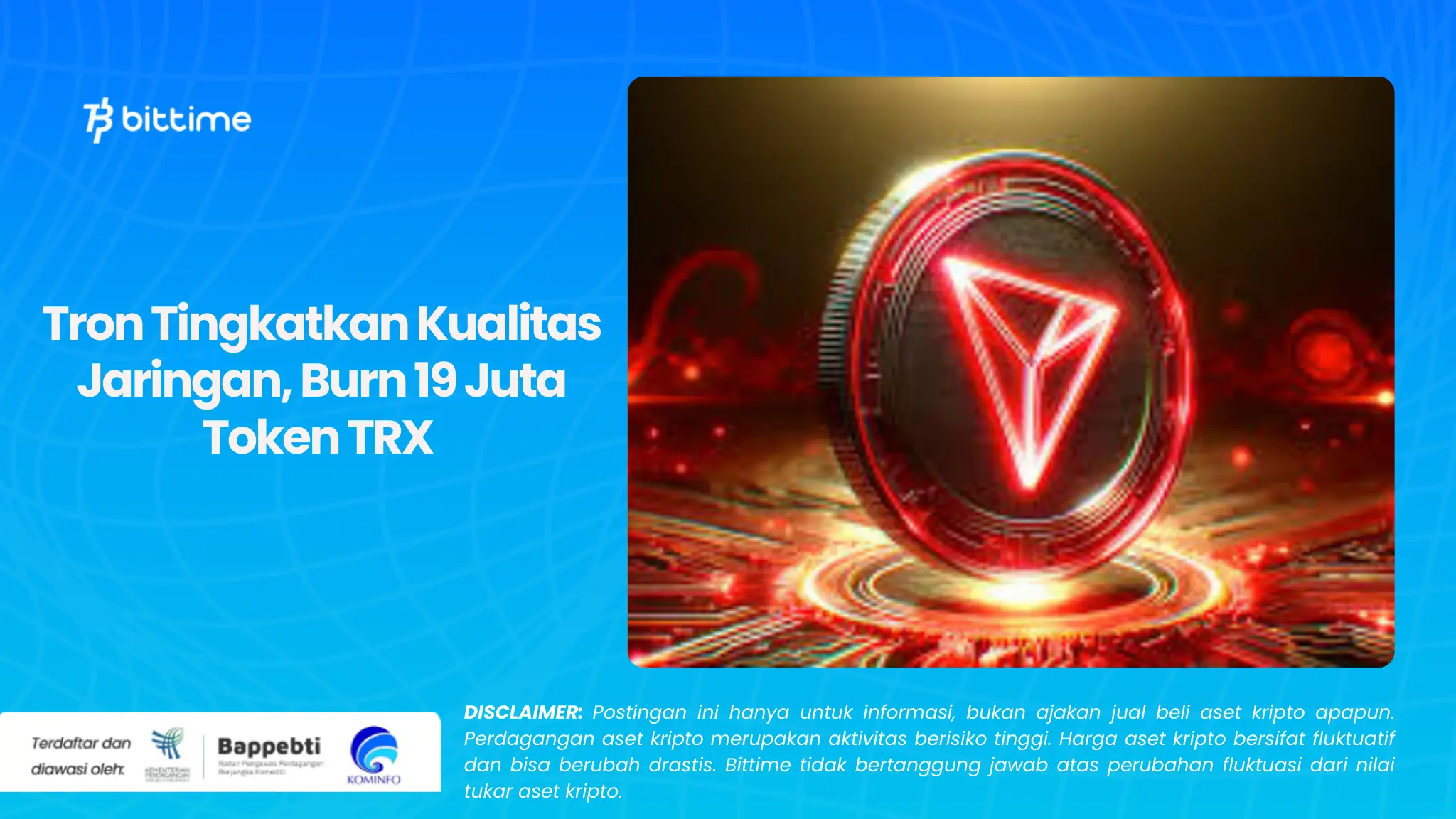 Tron Tingkatkan Kualitas Jaringan, Burn 19 Juta Token TRX 