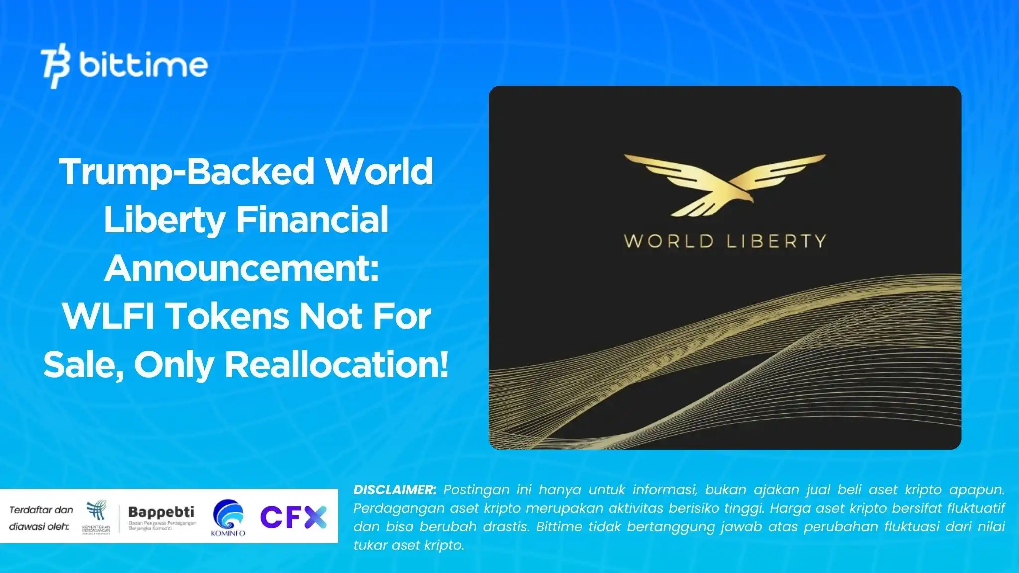 Trump-Backed World Liberty Financial Announcement: WLFI Tokens Not For Sale, Only Reallocation!
