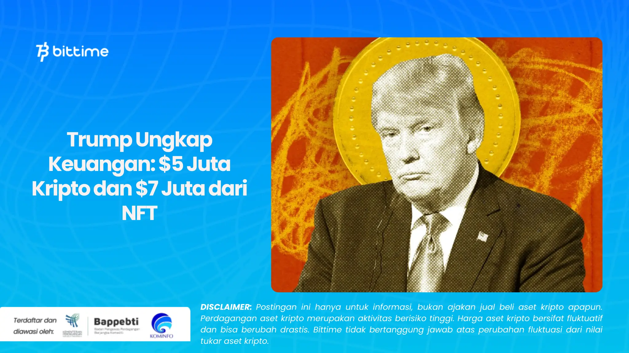 Trump Ungkap Keuangan 5 Juta Kripto dan 7 Juta dari NFT.webp