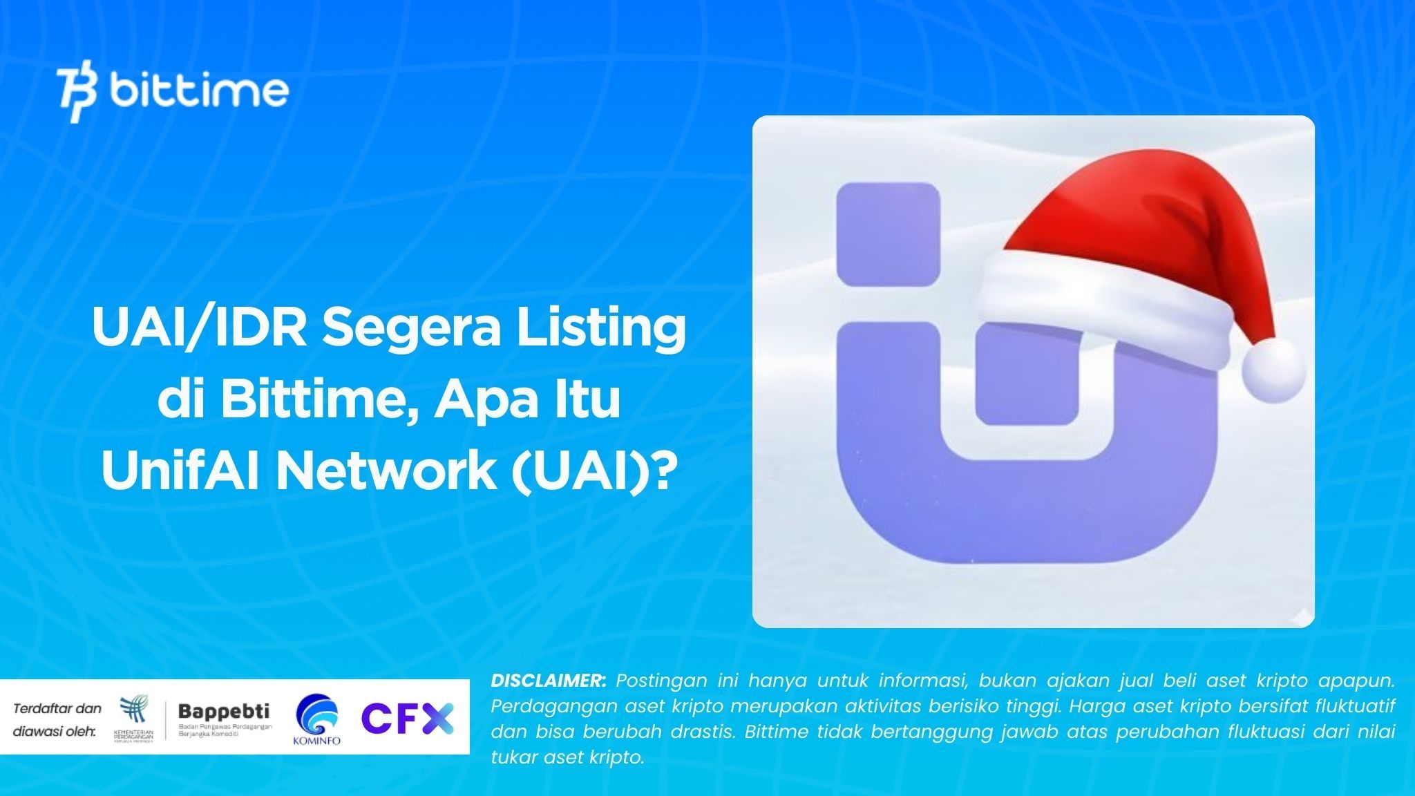 UAI/IDR Segera Listing di Bittime, Apa Itu UnifAI Network (UAI)?