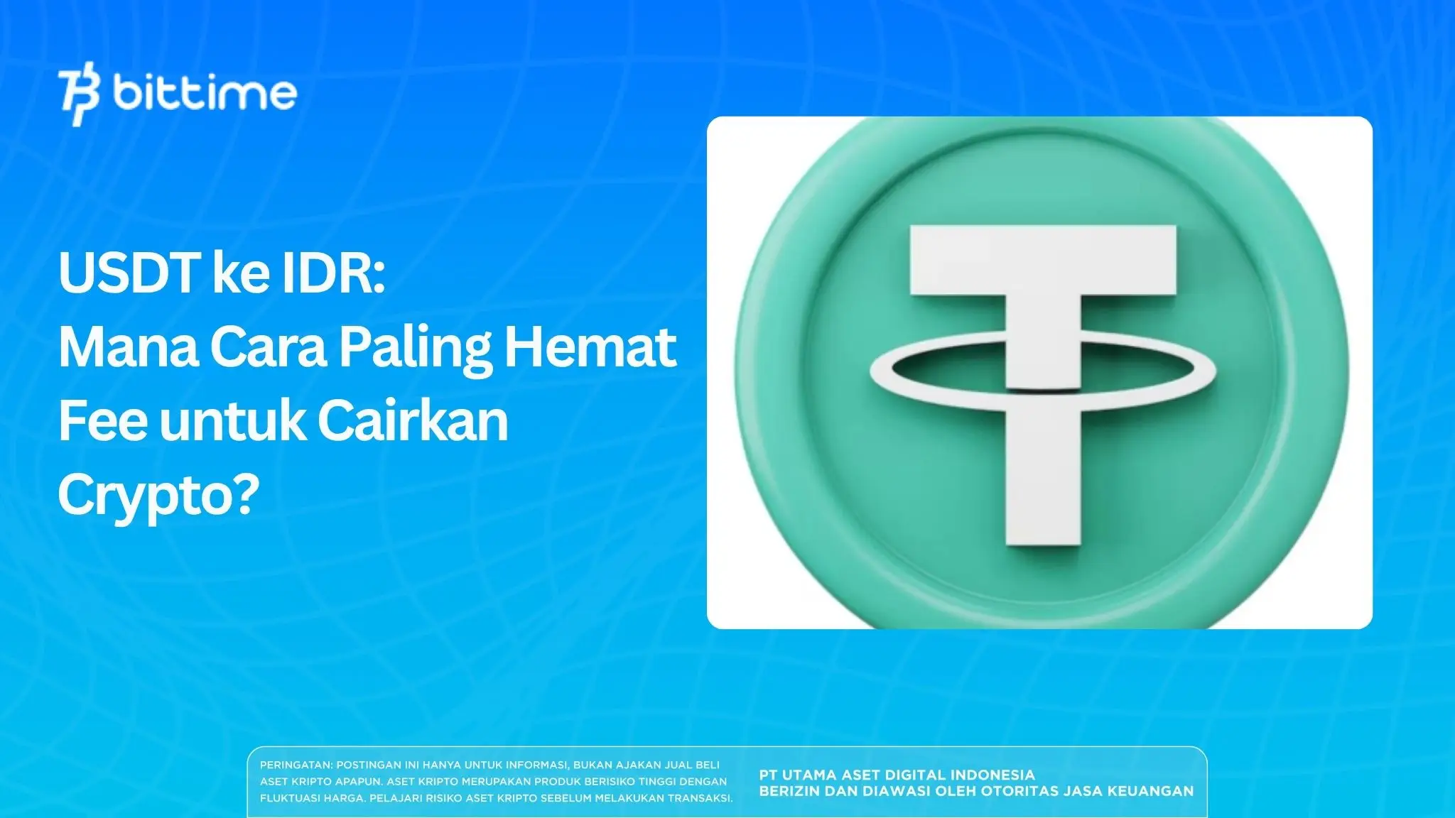 USDT ke IDR: Mana Cara Paling Hemat Fee?
