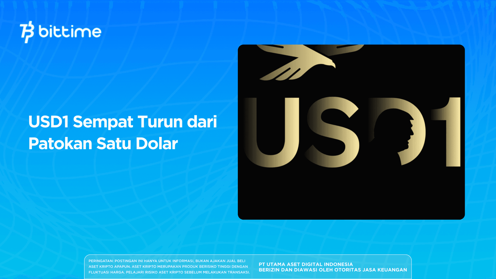 USD1 Sempat Turun dari Patokan Satu Dolar