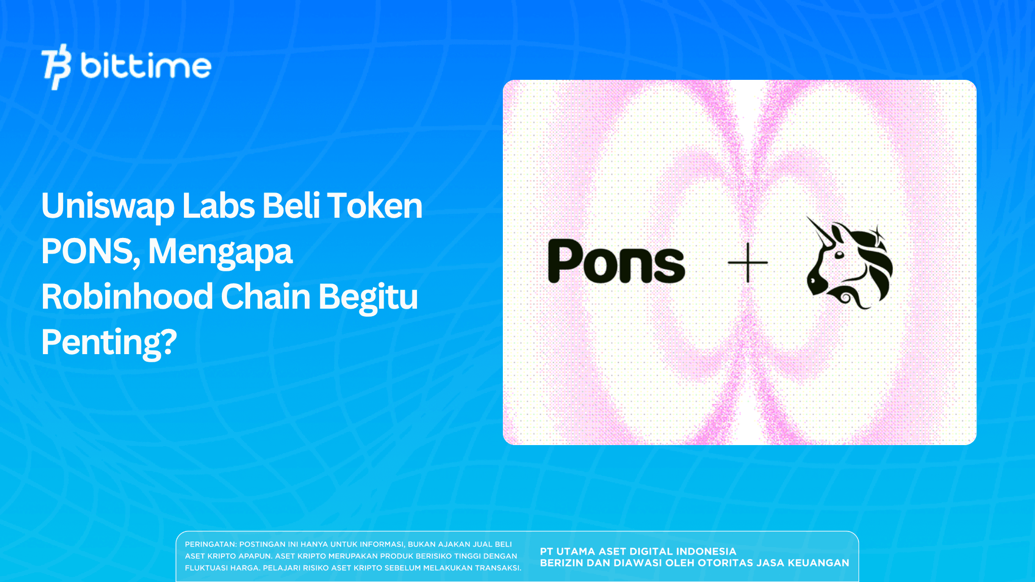 Uniswap Labs Beli Token PONS, Mengapa Robinhood Chain Begitu Penting?