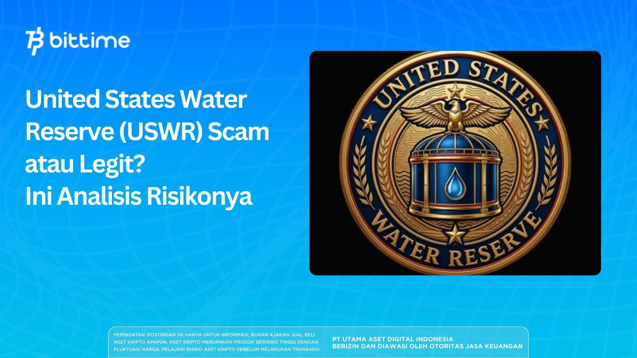 United States Water Reserve (USWR) Scam atau Legit? Ini Analisis Risikonya