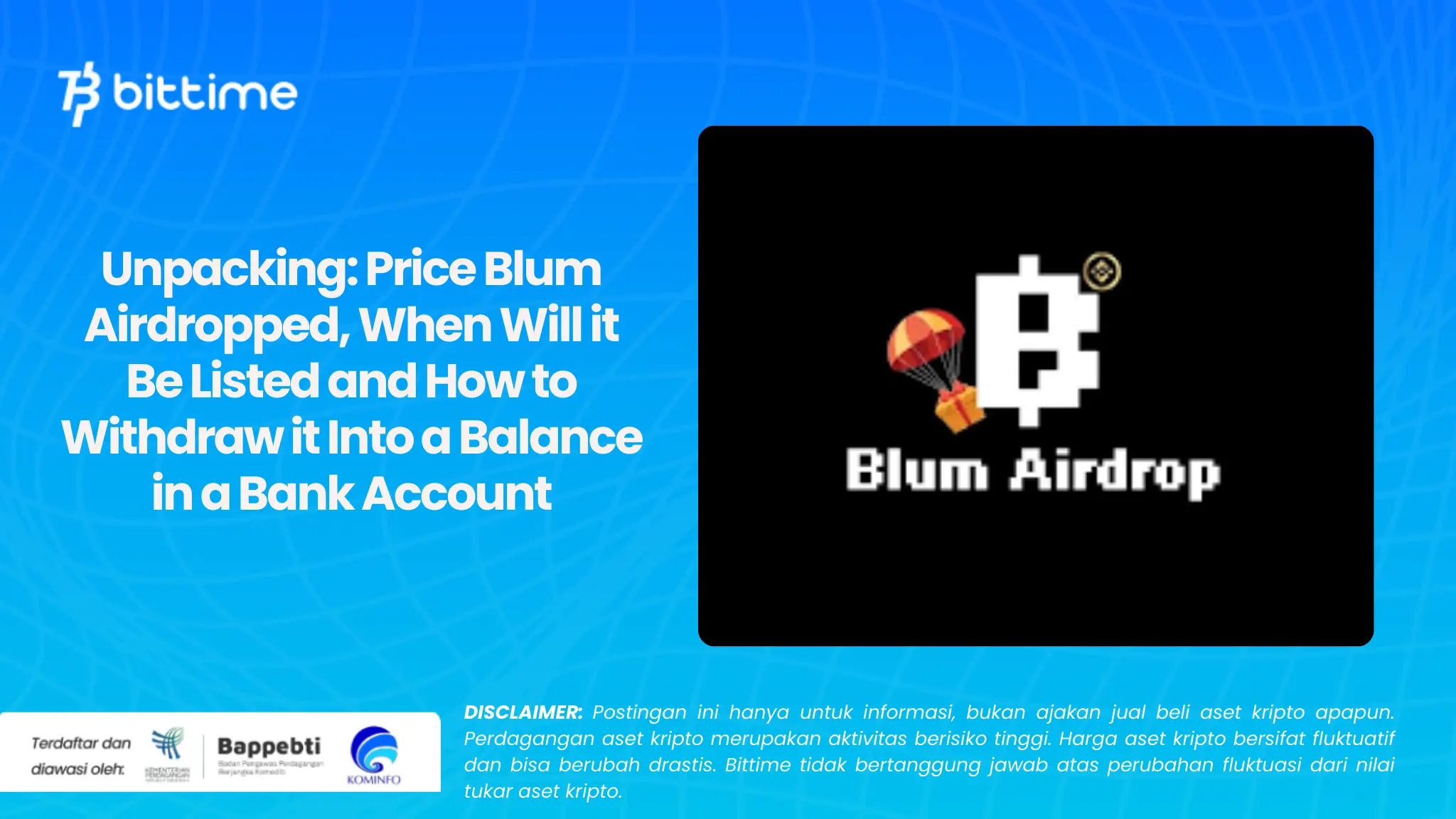 Unpacking: Price Blum Airdropped, When Will it Be Listed and How to Withdraw it Into a Balance in a Bank Account