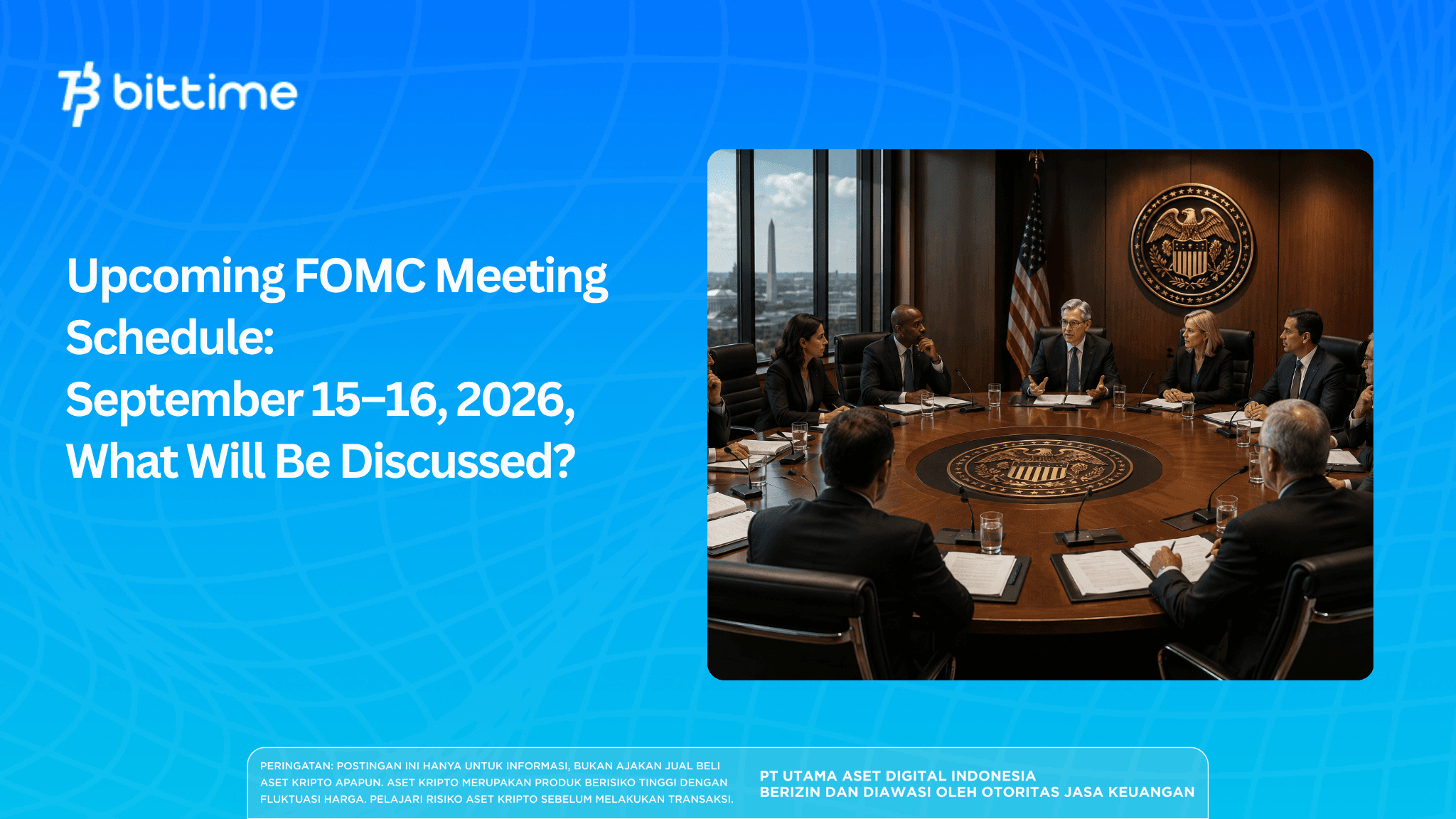 Upcoming FOMC Meeting Schedule September 15–16, 2026, What Will Be Discussed.png