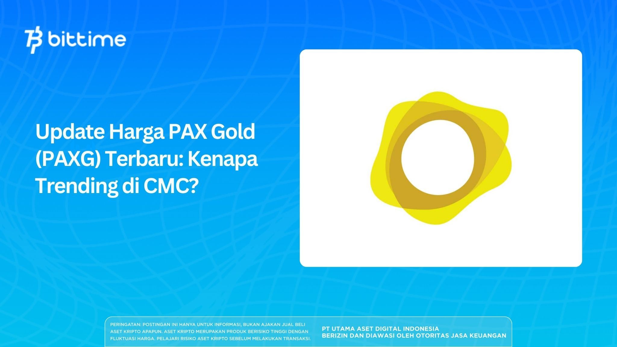 Update Harga PAX Gold (PAXG) Terbaru: Kenapa Trending di CMC?