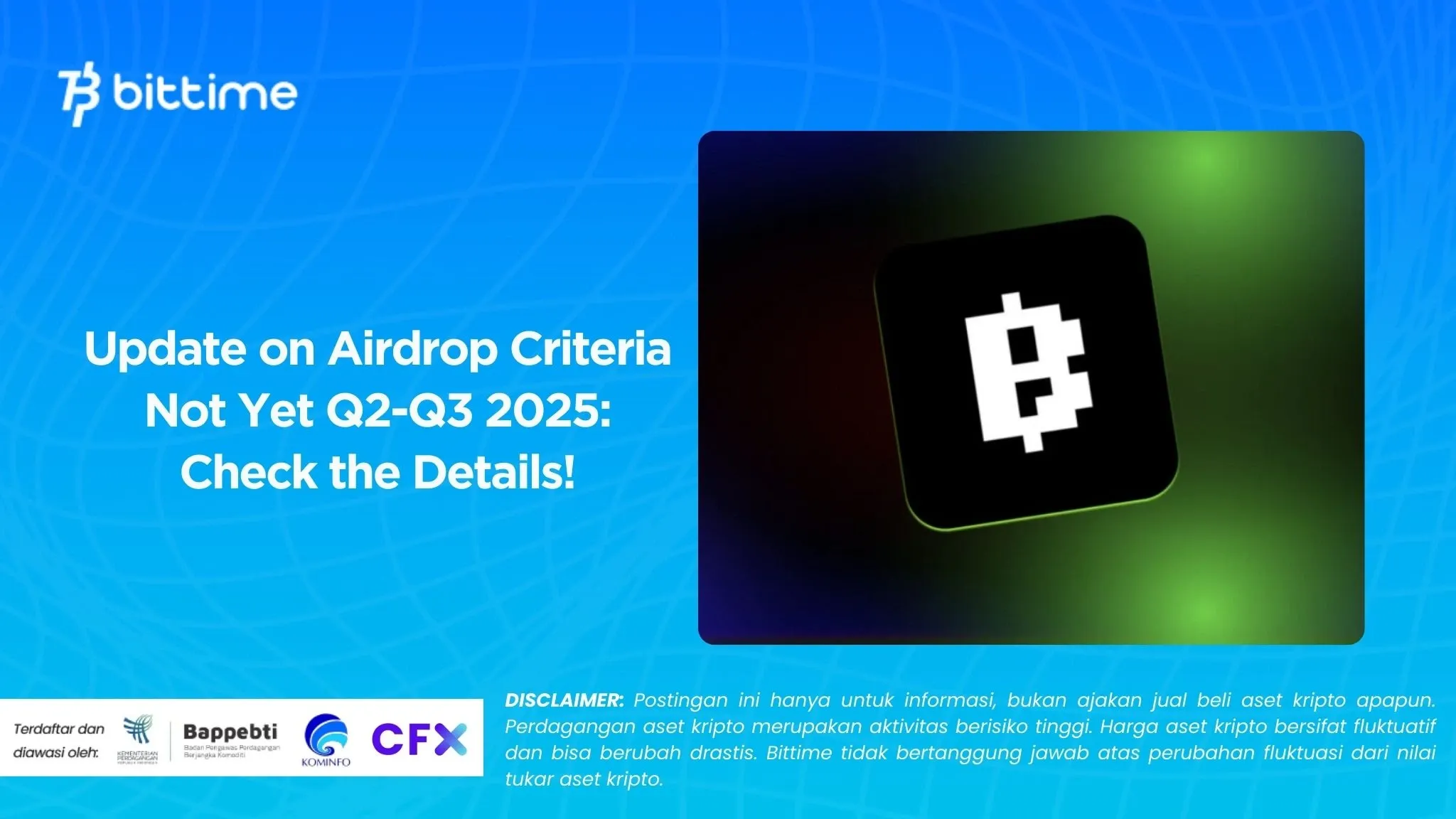 Update on Airdrop Criteria Not Yet Q2-Q3 2025: Check the Details!