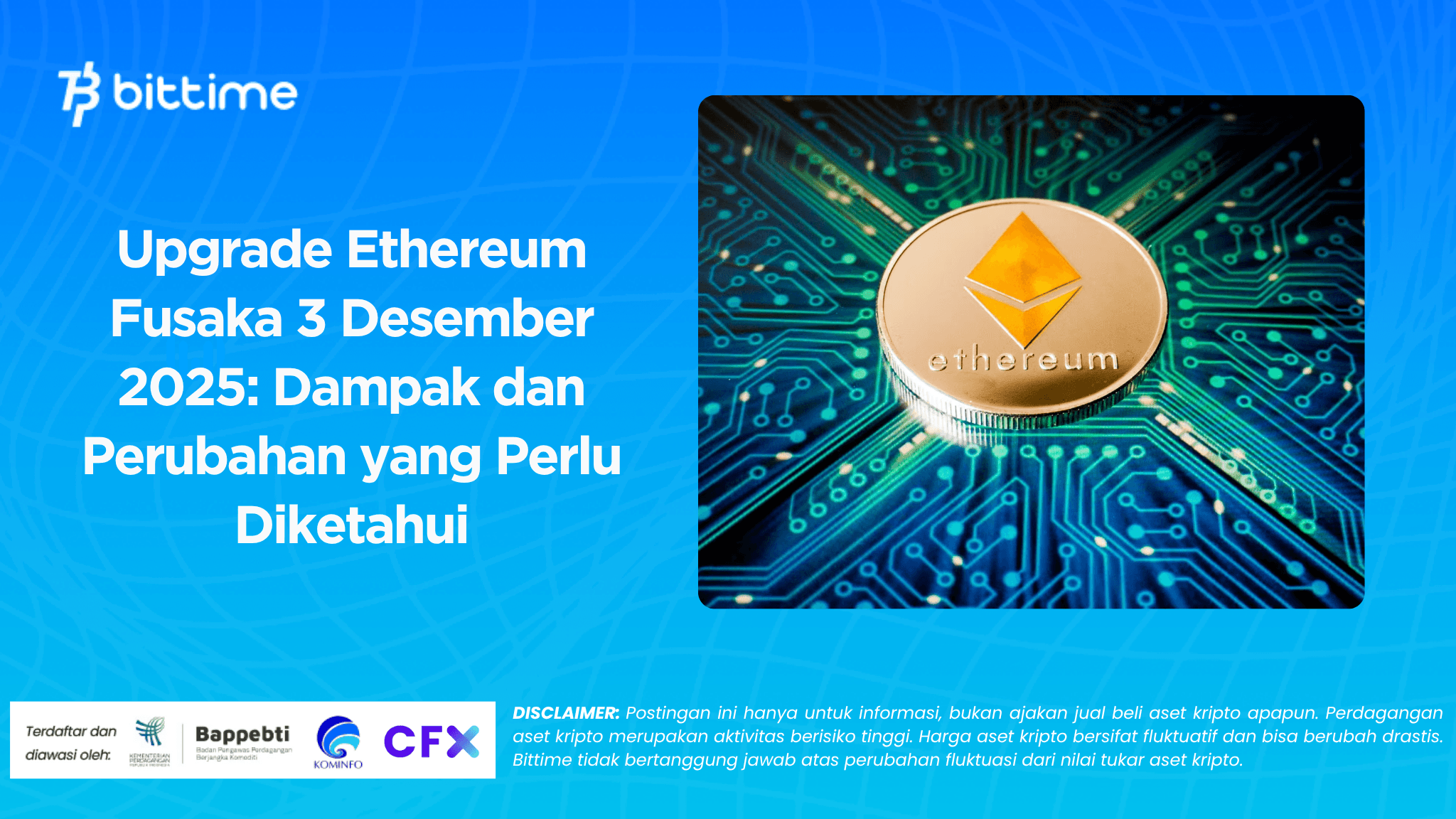 Upgrade Ethereum Fusaka 3 Desember 2025: Dampak dan Perubahan yang Perlu Diketahui