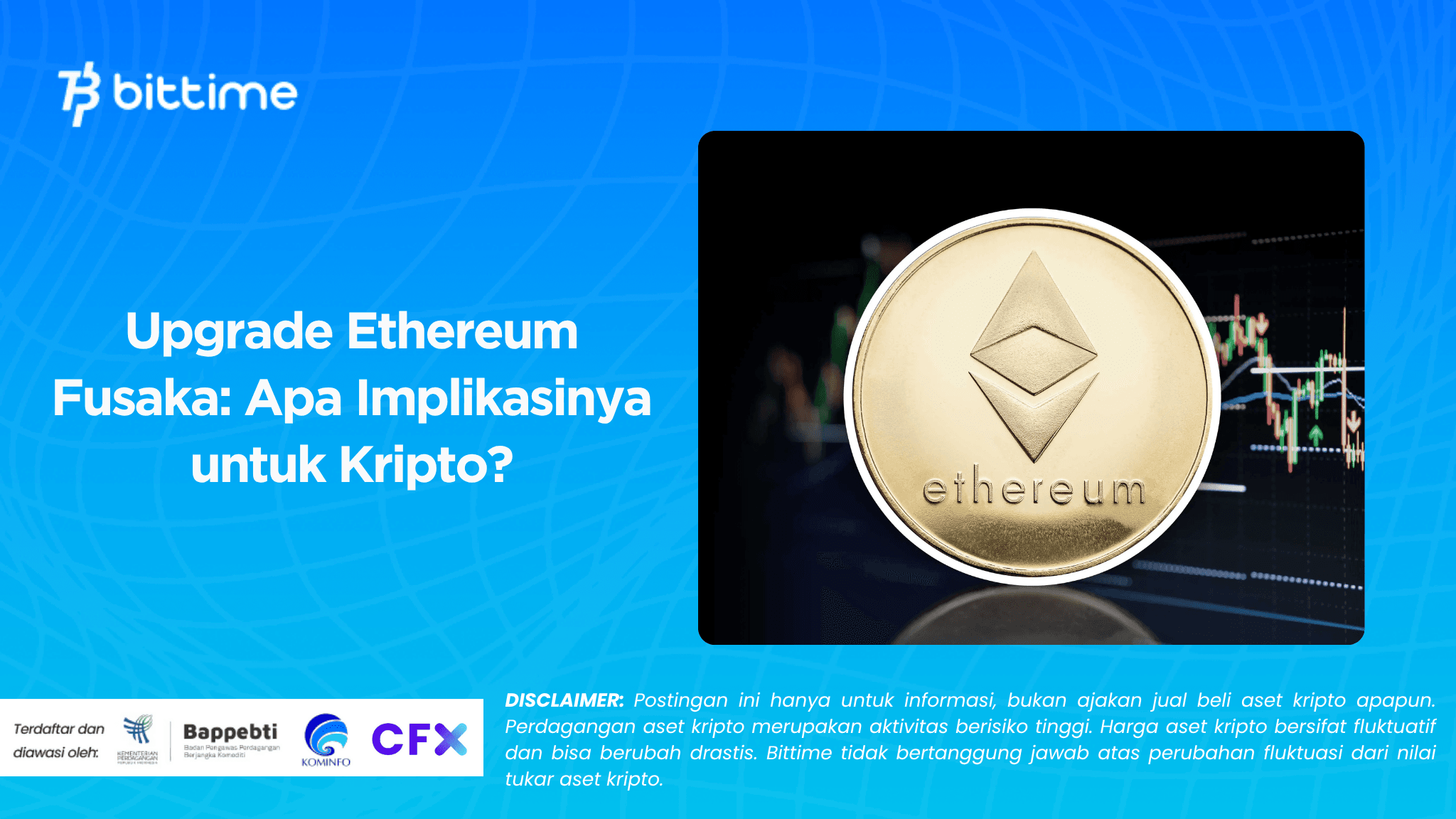 Upgrade Ethereum Fusaka: Apa Implikasinya untuk Kripto?