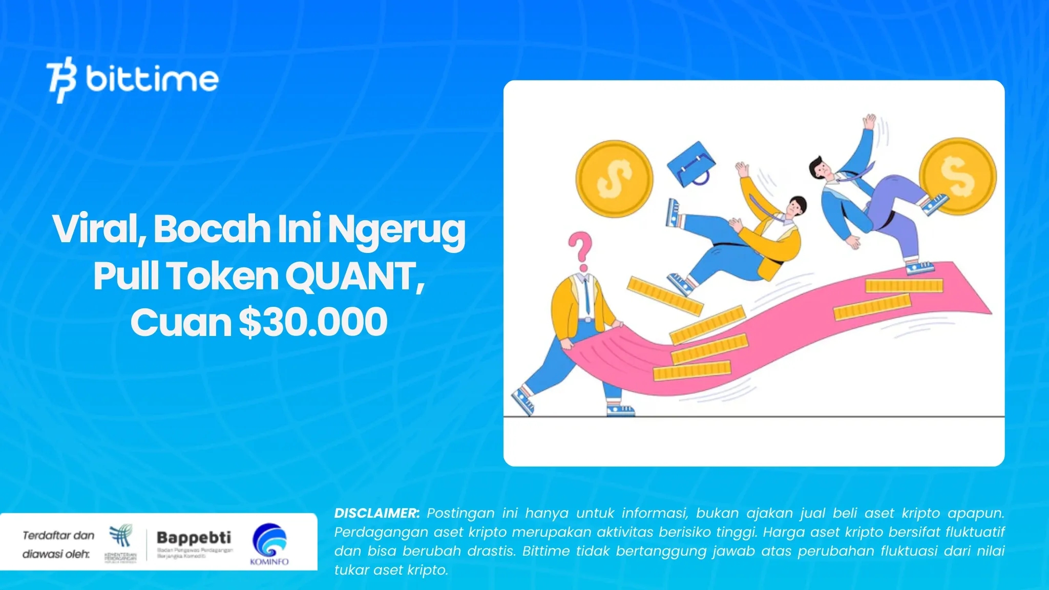 Viral, Bocah Ini Ngerug Pull Token QUANT, Cuan $30.000.webp