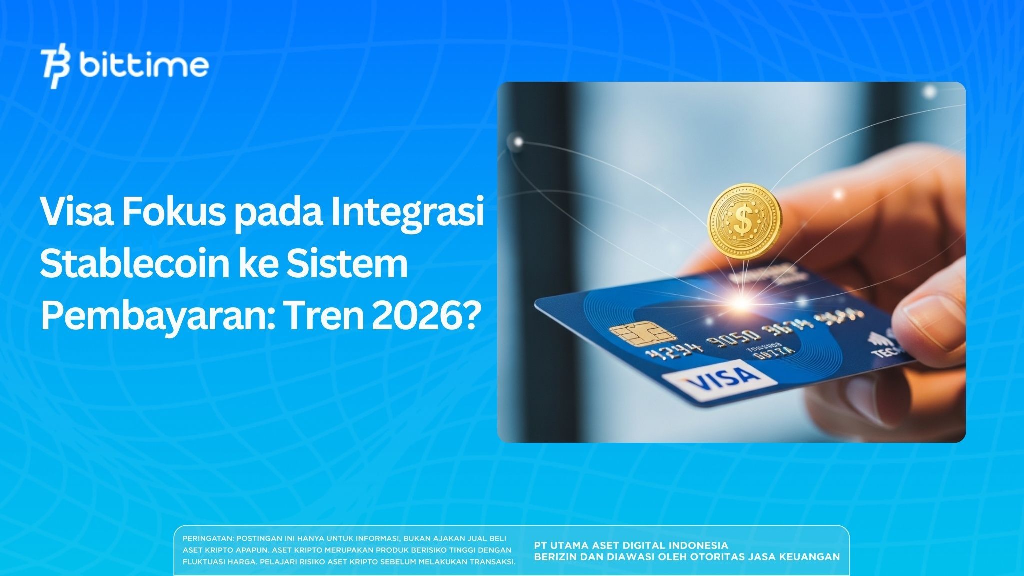 Visa Fokus pada Integrasi Stablecoin ke Sistem Pembayaran: Tren 2026?