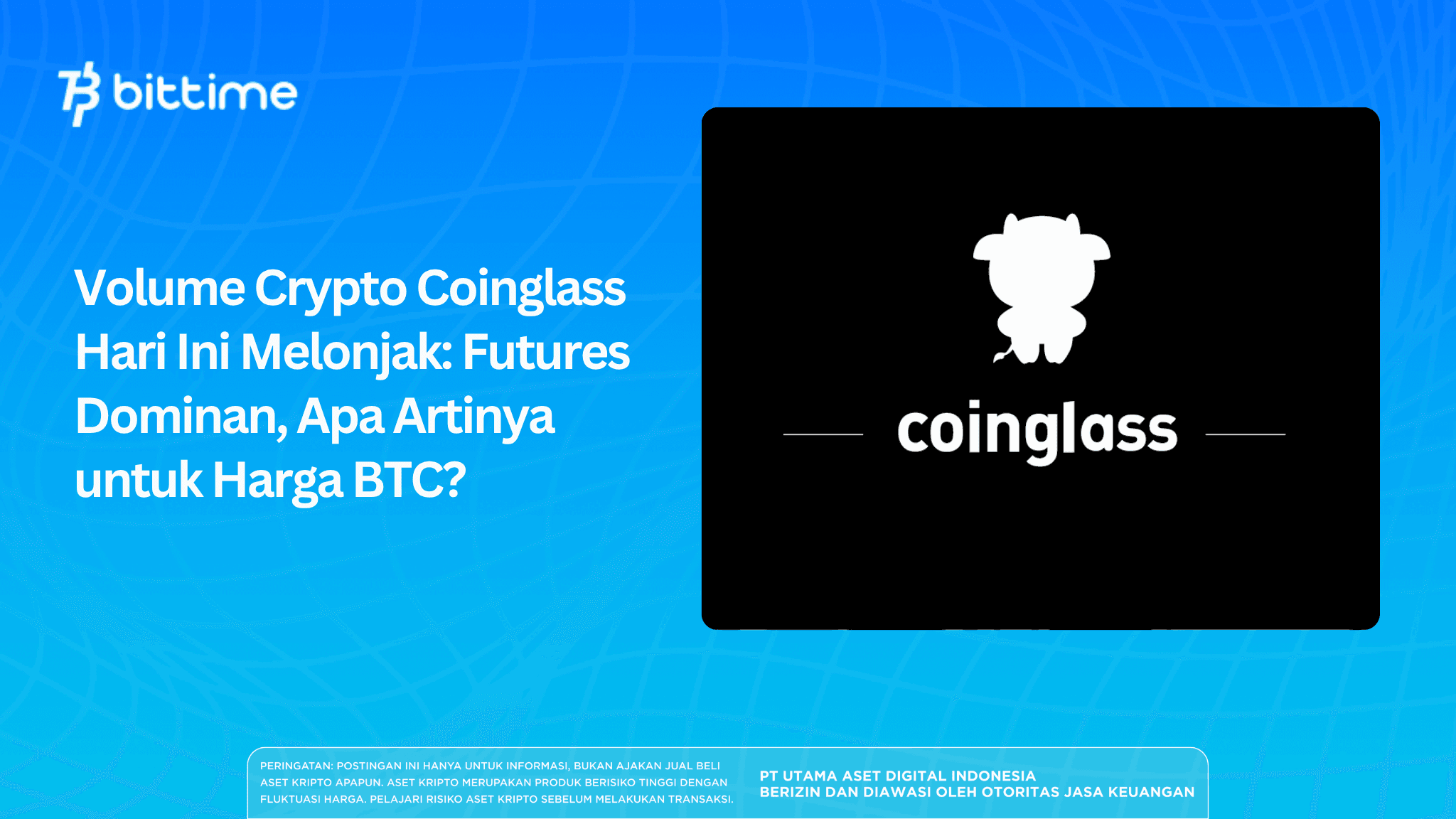 Volume Crypto Coinglass Hari Ini Melonjak: Futures Dominan, Apa Artinya untuk Harga BTC?