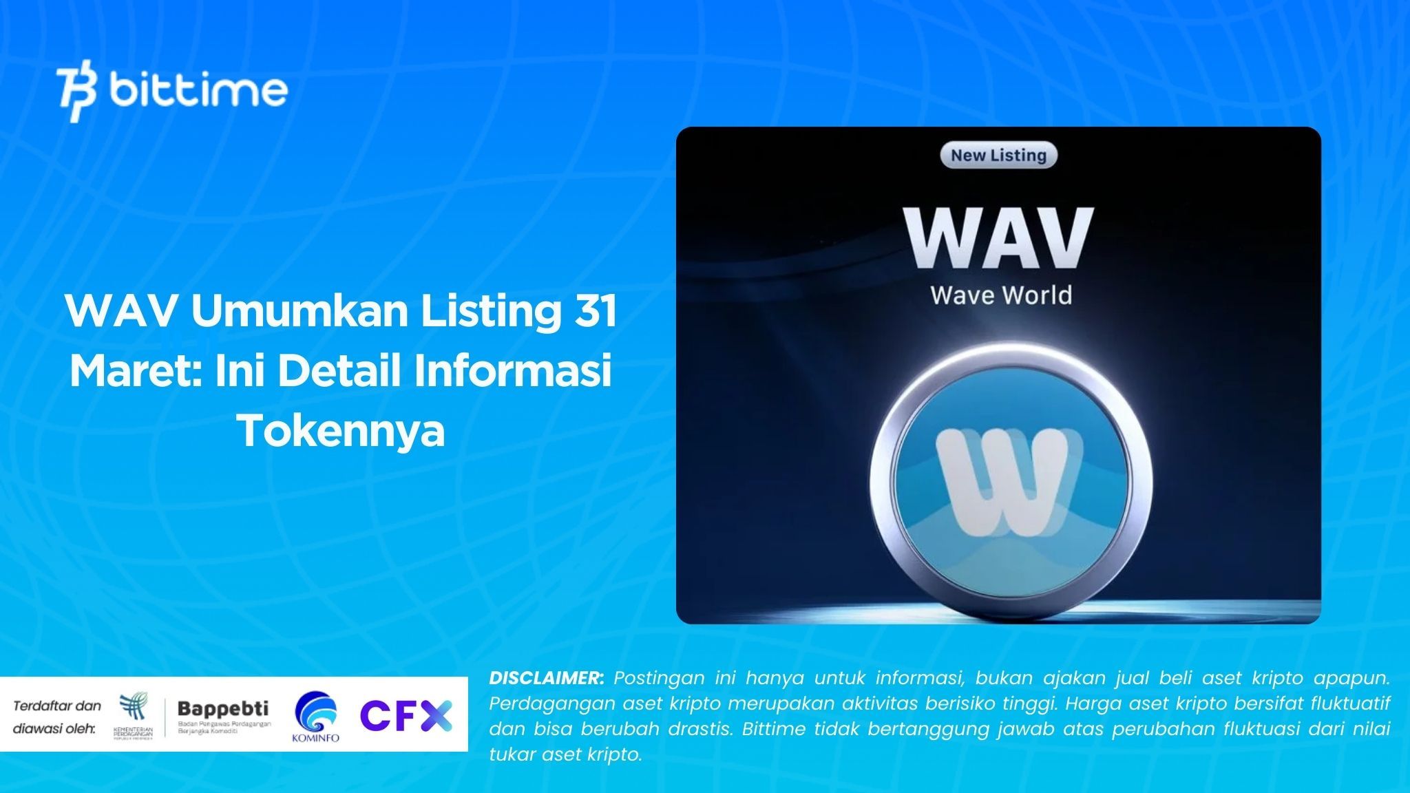 WAV Umumkan Listing 31 Maret Ini Detail Informasi Tokennya