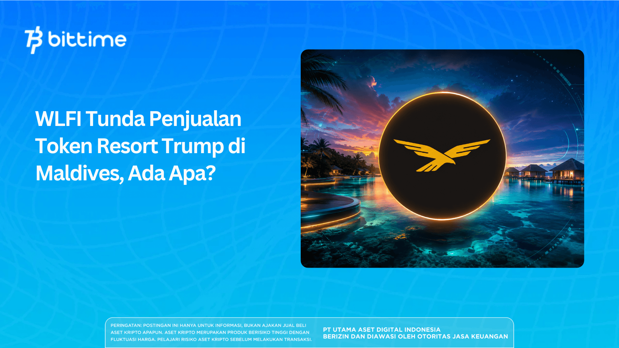 WLFI Tunda Penjualan Token Resort Trump di Maldives, Ada Apa?