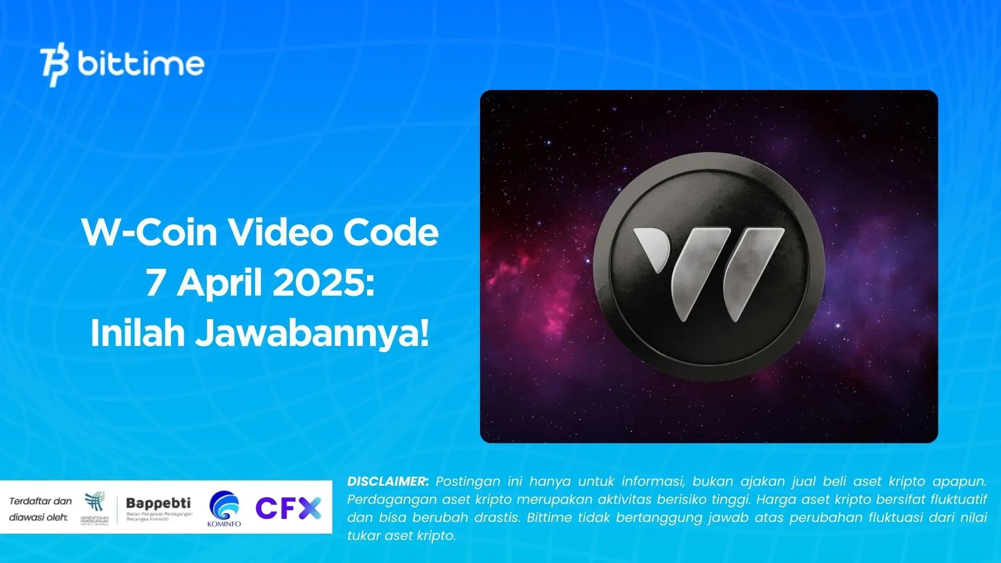 W-Coin Video Code 7 April 2025 Inilah Jawabannya!