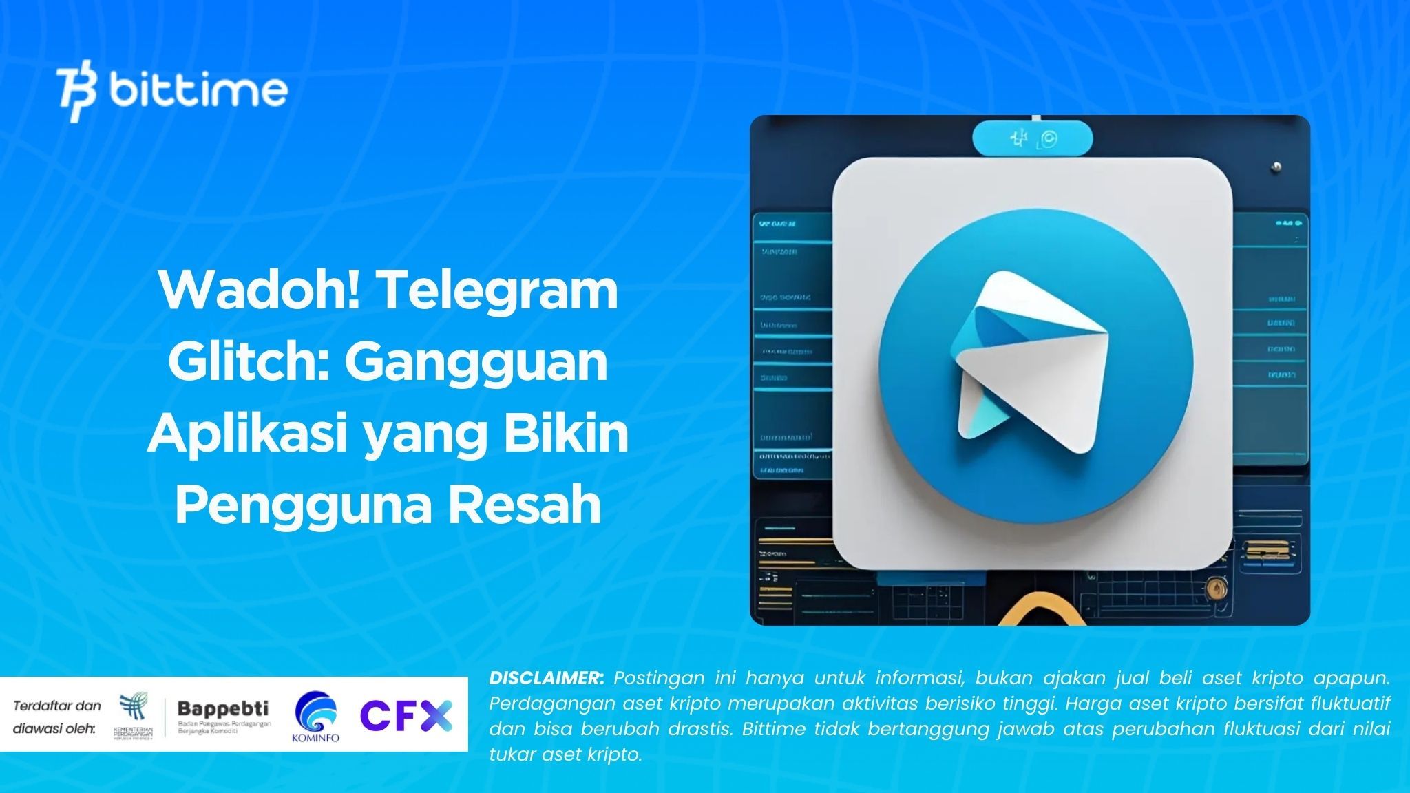 Wadoh! Telegram Glitch Gangguan Aplikasi yang Bikin Pengguna Resah