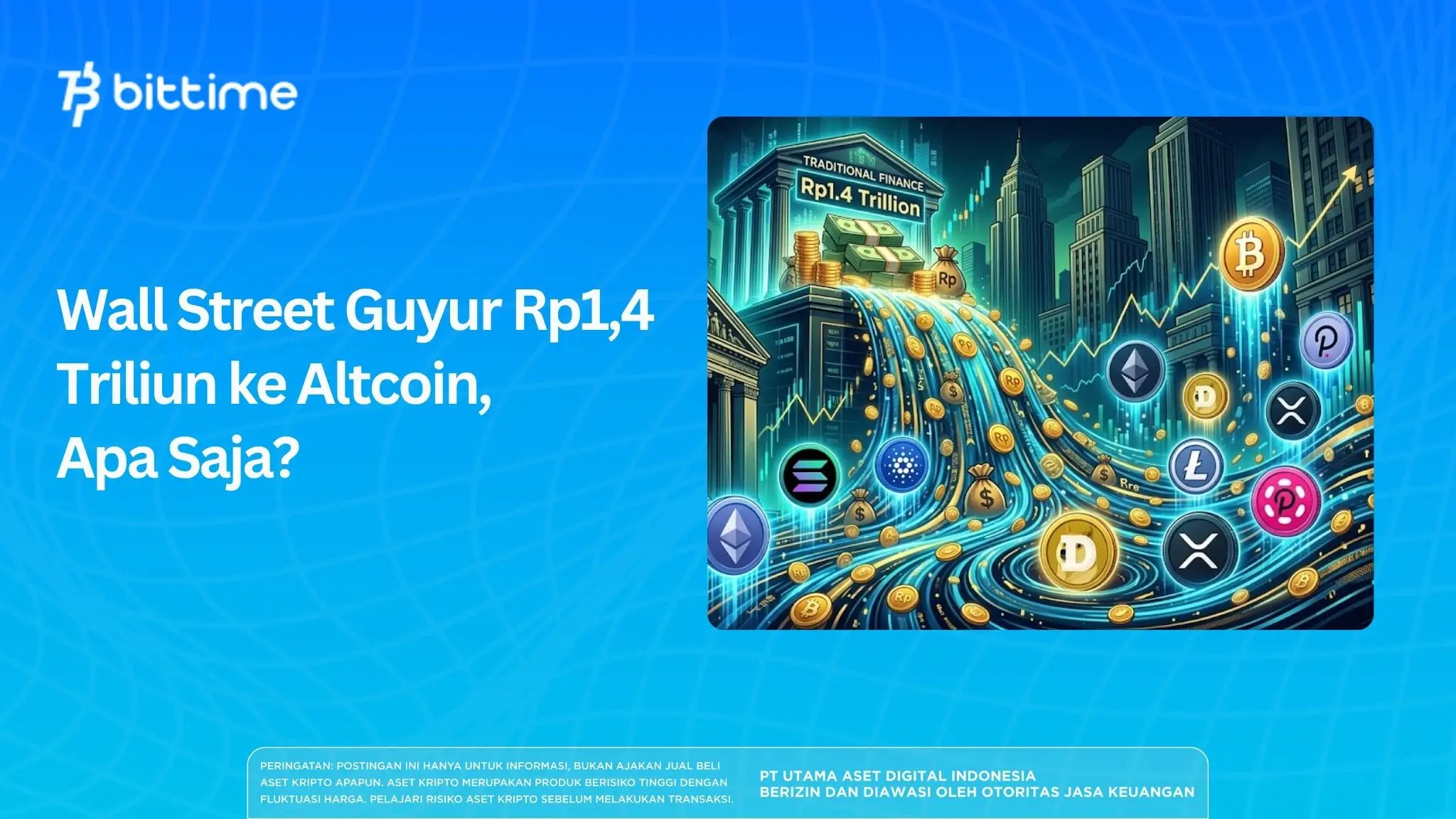 Wall Street Guyur Rp1,4 Triliun ke Altcoin, Apa Saja?