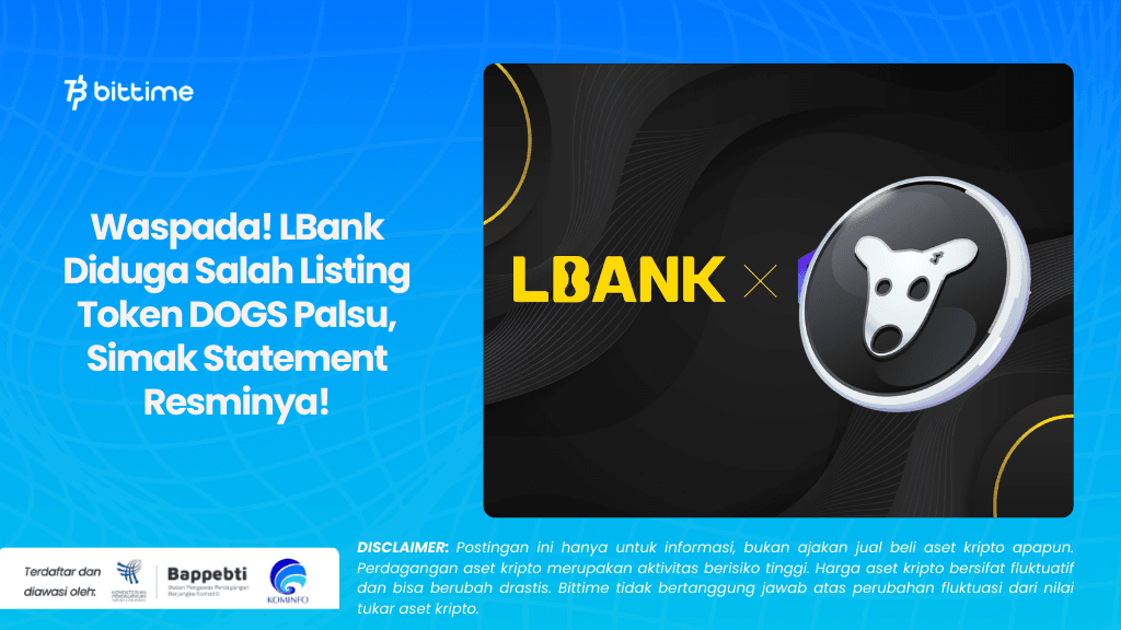 Waspada! LBank Diduga Salah Listing Token DOGS Palsu, Simak Statement Resminya!.png