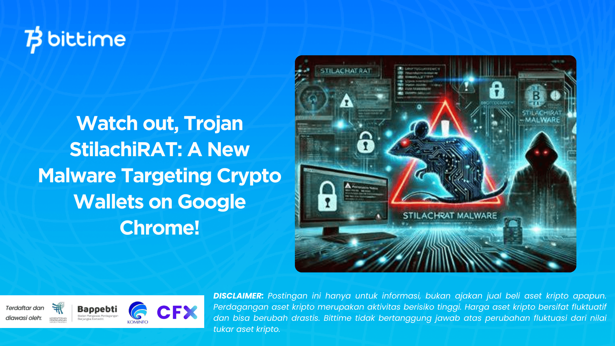 Watch out, Trojan StilachiRAT: A New Malware Targeting Crypto Wallets on Google Chrome!