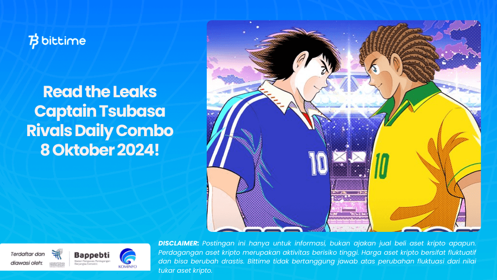 Watch the Leaks Captain Tsubasa Rivals Daily Combo 8 Oktober 2024!.png