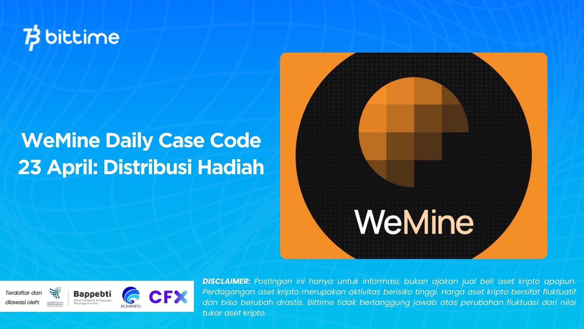 WeMine Daily Case Code 23 April Distribusi Hadiah.