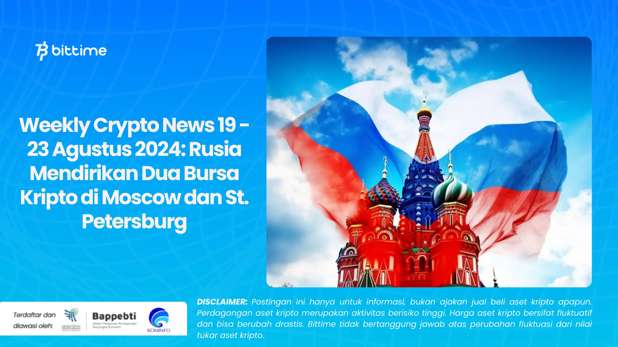 Weekly Crypto News 19 - 23 Agustus 2024: Rusia Mendirikan Dua Bursa Kripto di Moscow dan St. Petersburg