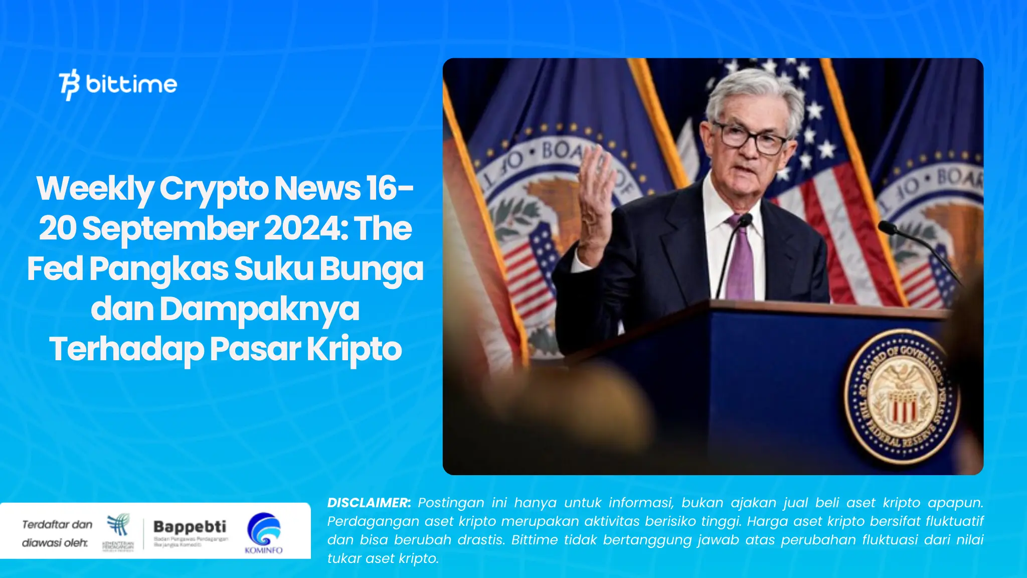 Weekly Crypto News 16-20 September 2024: The Fed Pangkas Suku Bunga dan Dampaknya Terhadap Pasar Kripto