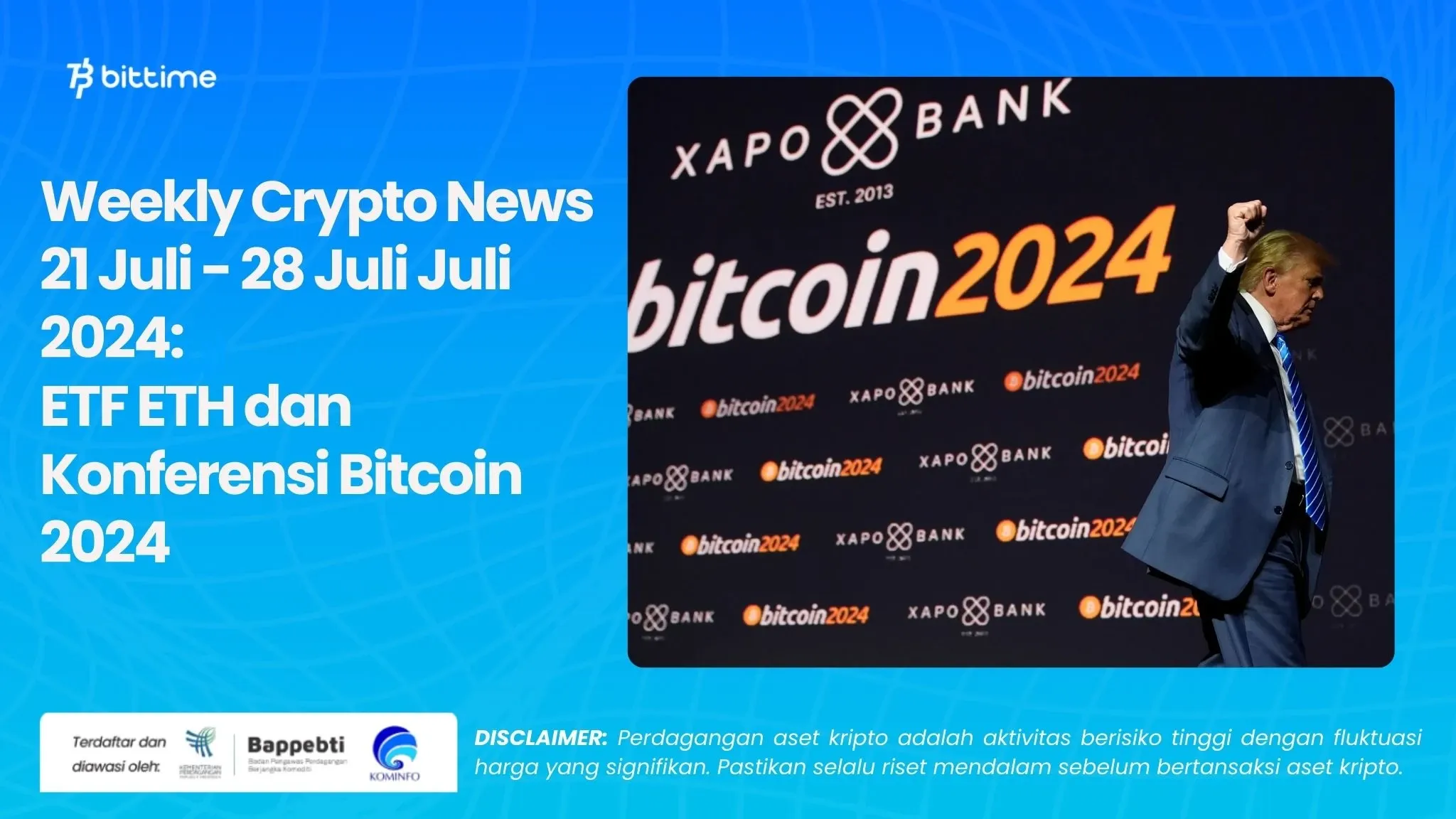 Weekly Crypto News 21 Juli - 28 Juli Juli 2024: ETF ETH dan Konferensi Bitcoin 2024