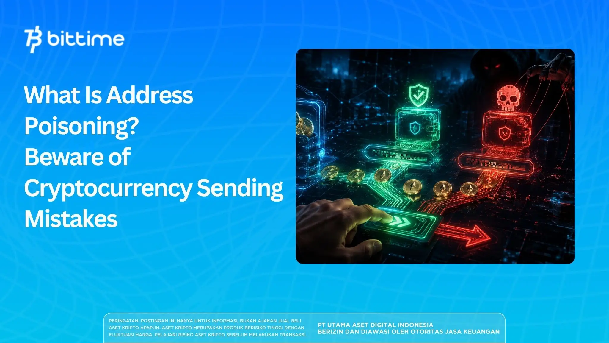 What Is Address Poisoning? Beware of Cryptocurrency Sending Mistakes