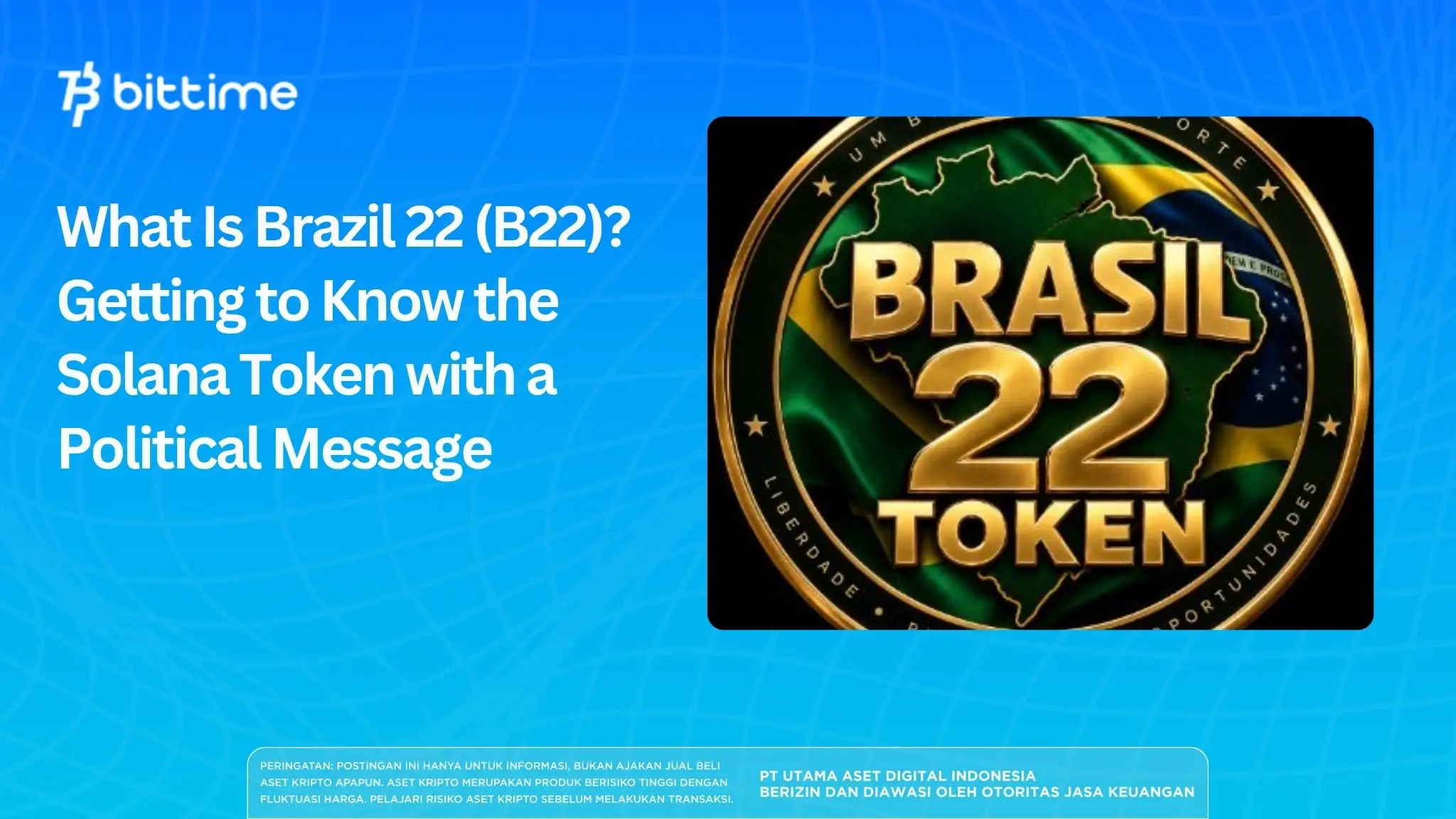 What Is Brazil 22 (B22)? Getting to Know the Solana Token with a Political Message