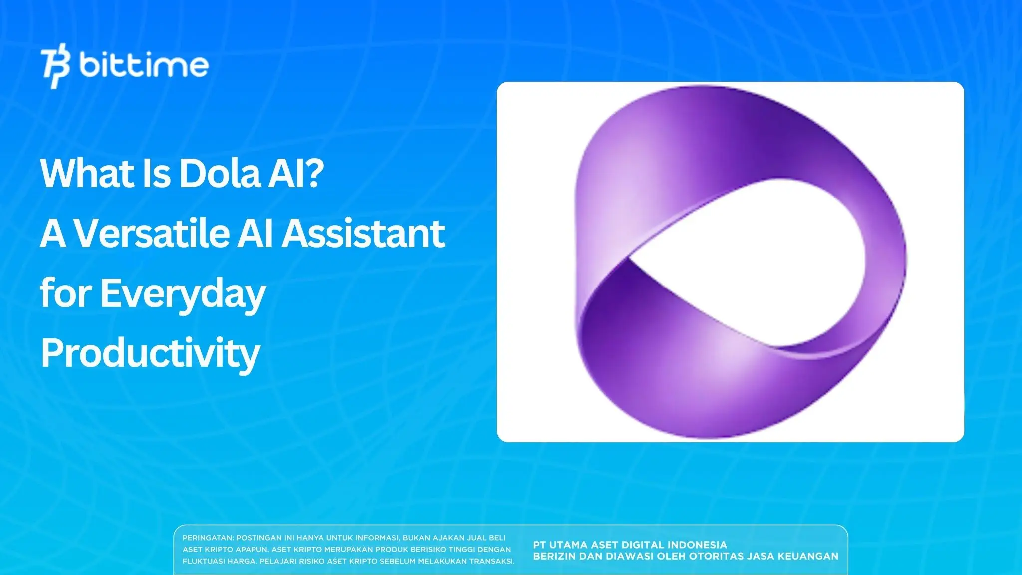 What Is Dola AI? A Versatile AI Assistant for Everyday Productivity