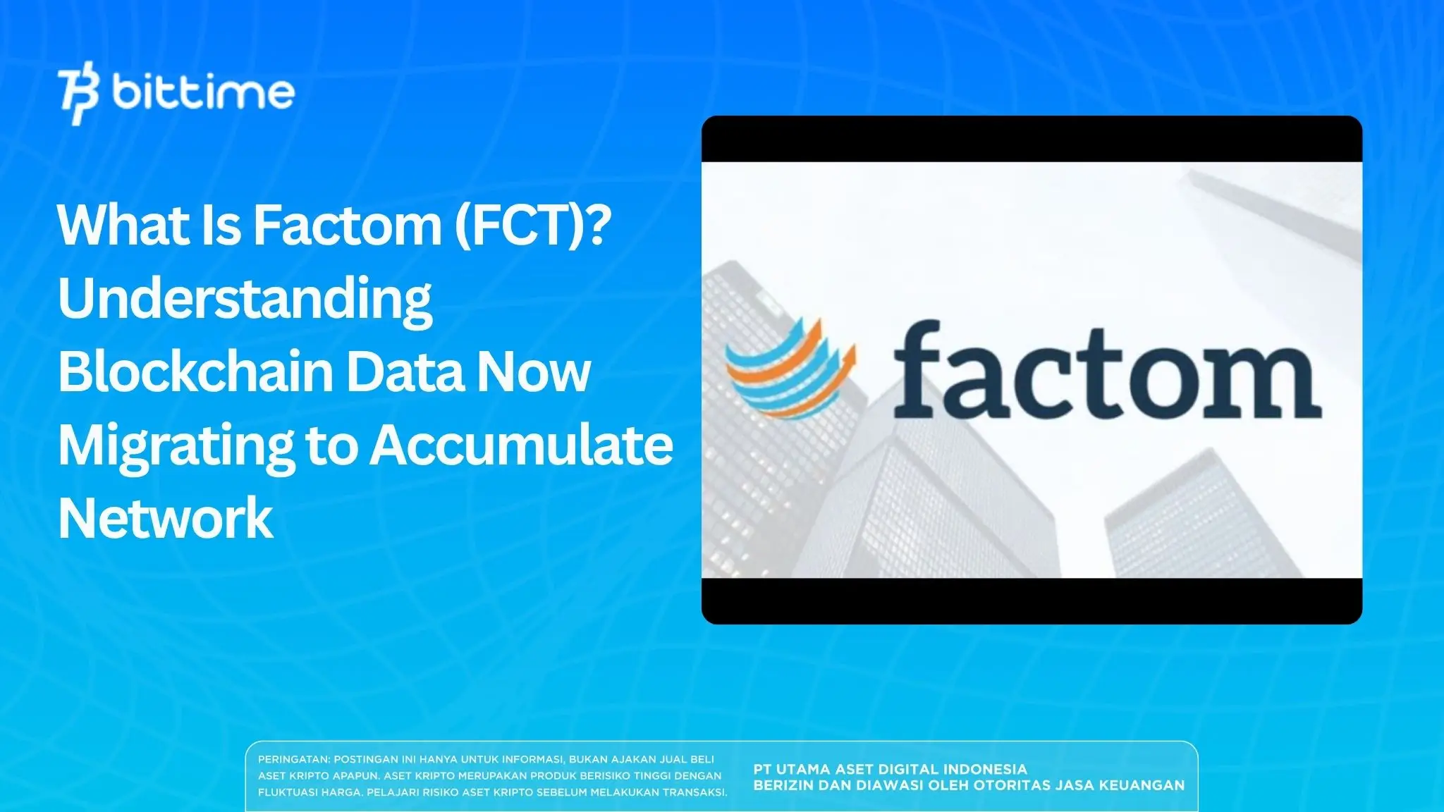 What Is Factom (FCT)? Understanding Blockchain Data Now Migrating to Accumulate Network
