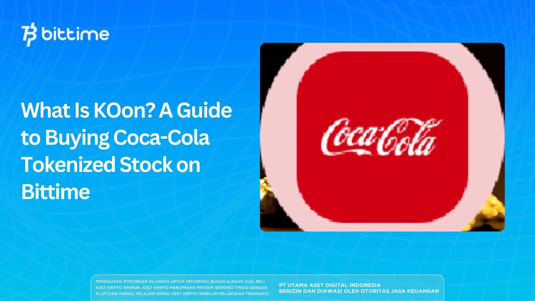 What Is KOon? A Guide to Buying Coca-Cola Tokenized Stock on Bittime
