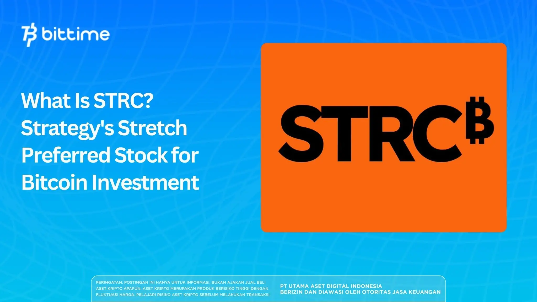 What Is STRC? Strategy's Stretch Preferred Stock for Bitcoin Investment