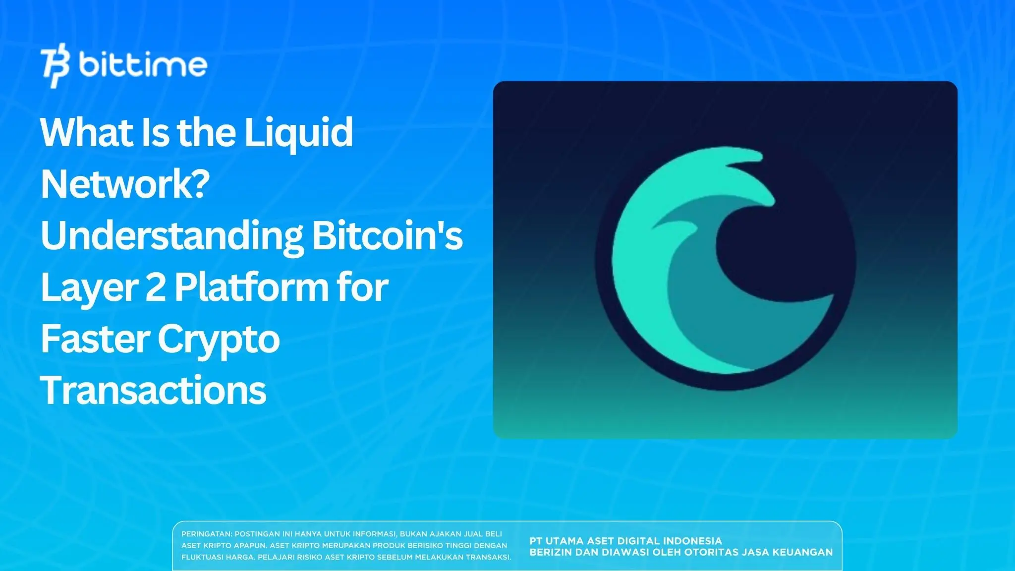 What Is the Liquid Network? Understanding Bitcoin's Layer 2 Platform for Faster Crypto Transactions