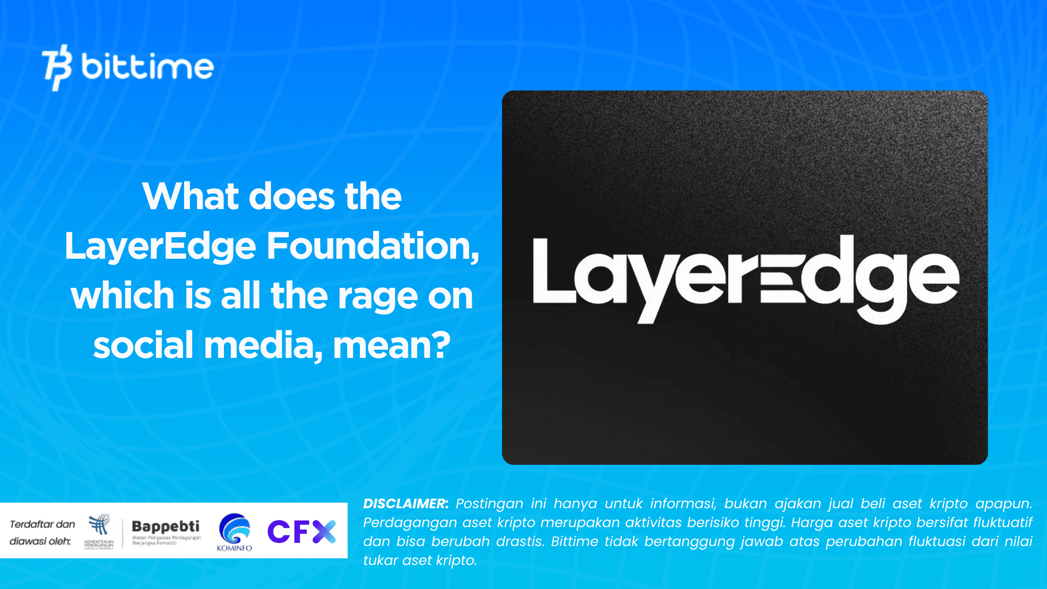 What does the LayerEdge Foundation, which is all the rage on social media, mean.png