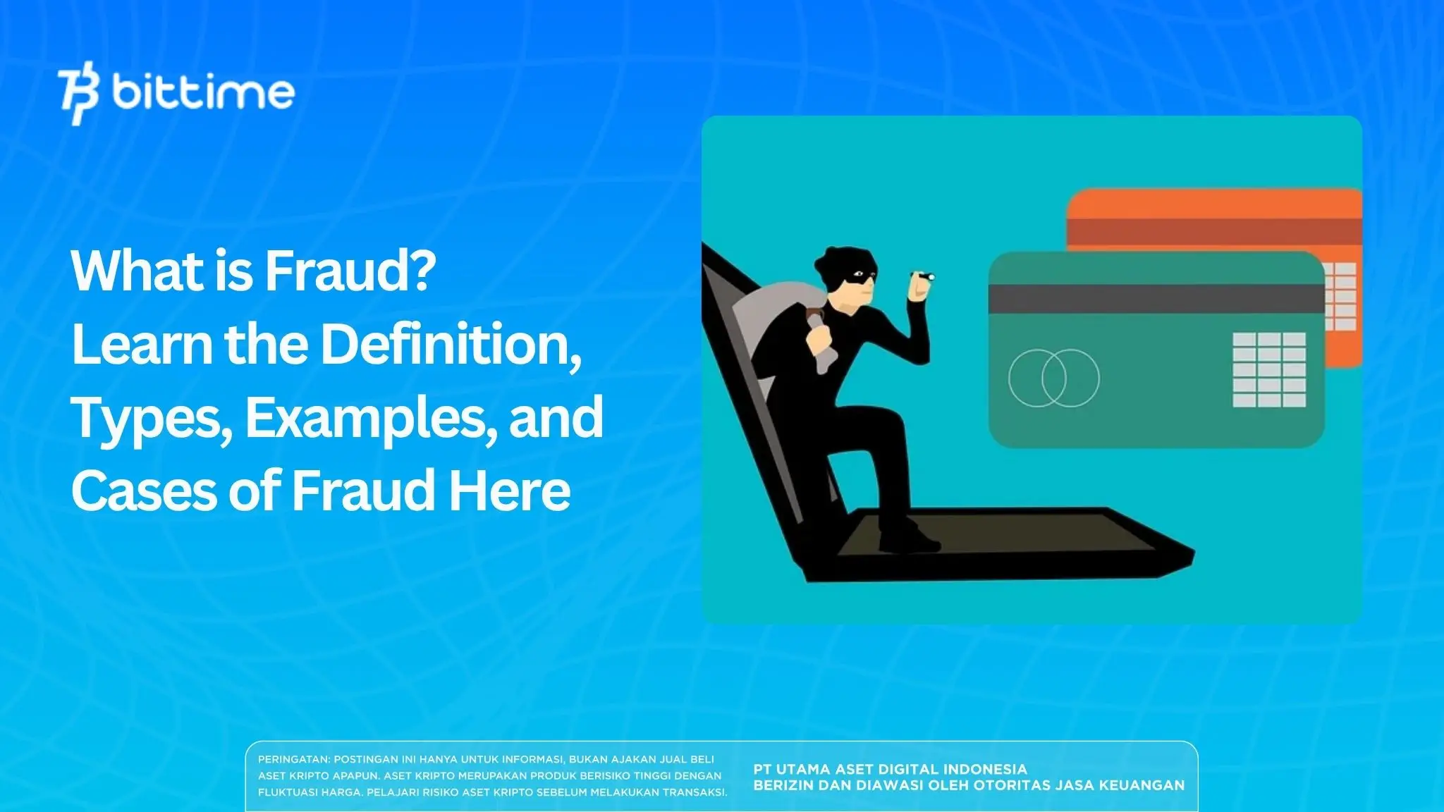 What is Fraud? Learn the Definition, Types, Examples, and Cases of Fraud Here