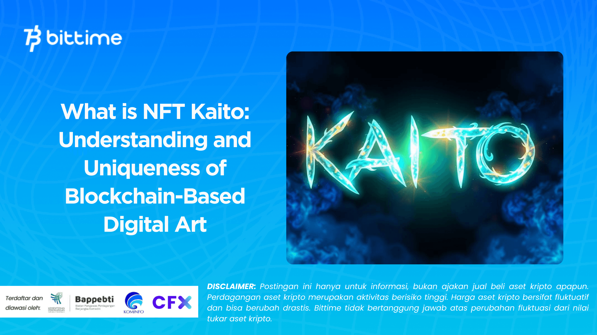 What is NFT Kaito: Understanding and Uniqueness of Blockchain-Based Digital Art