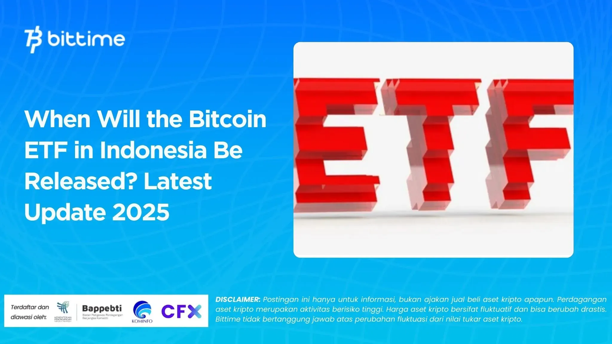 When Will the Bitcoin ETF in Indonesia Be Released? Latest Update 2025